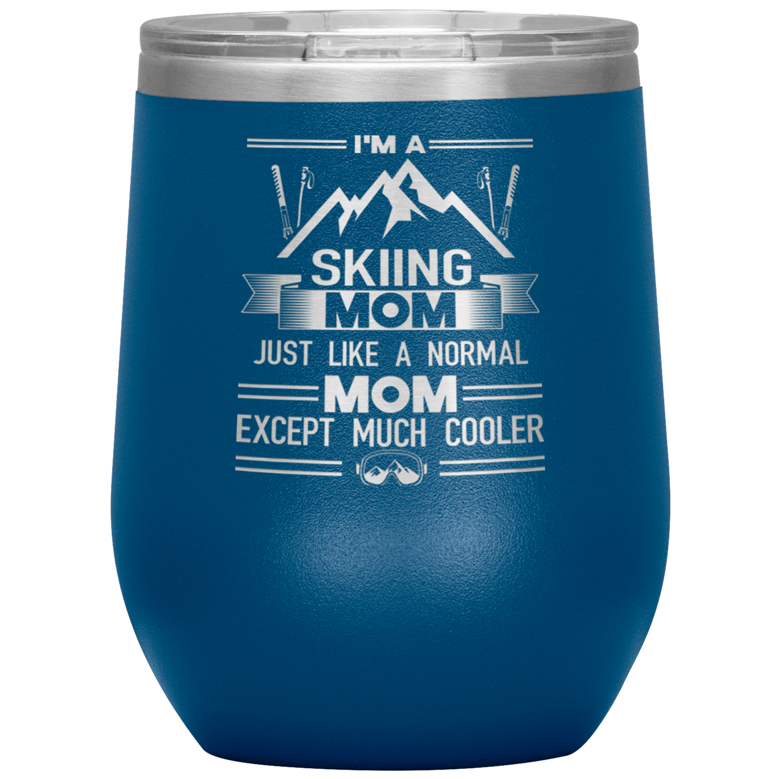 Im_A_Skiing_Mom_Wine_12oz_Tumbler_12oz_Wine_Tumbler_Blue_Mockup.png