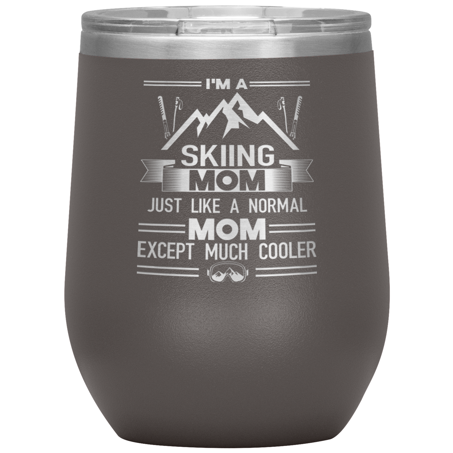 Im_A_Skiing_Mom_Wine_12oz_Tumbler_12oz_Wine_Tumbler_Pewter_Mockup.png