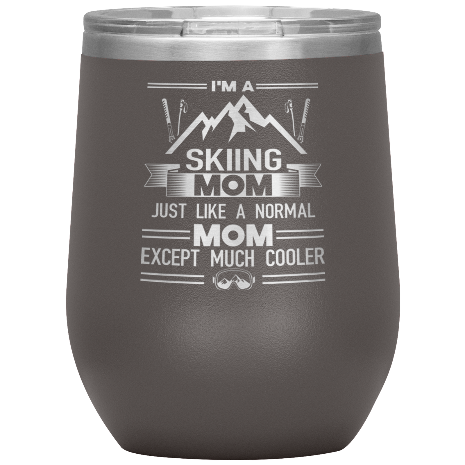 Im_A_Skiing_Mom_Wine_12oz_Tumbler_12oz_Wine_Tumbler_Pewter_Mockup.png