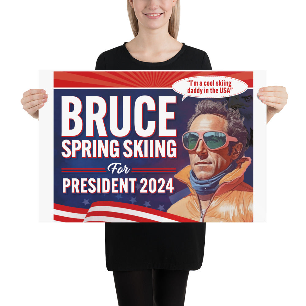 Bruce Spring Skiing For President 2024 Poster