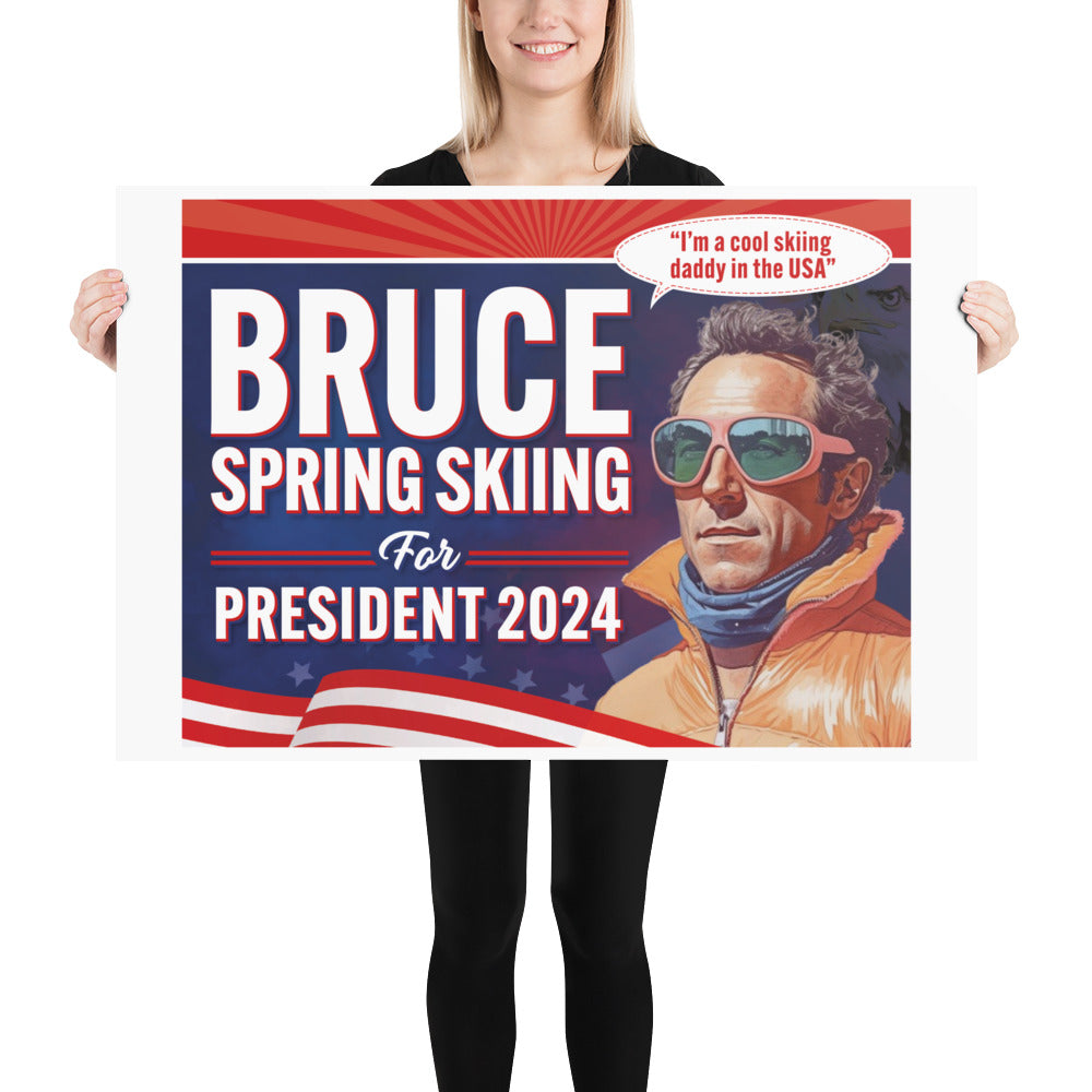Bruce Spring Skiing For President 2024 Poster