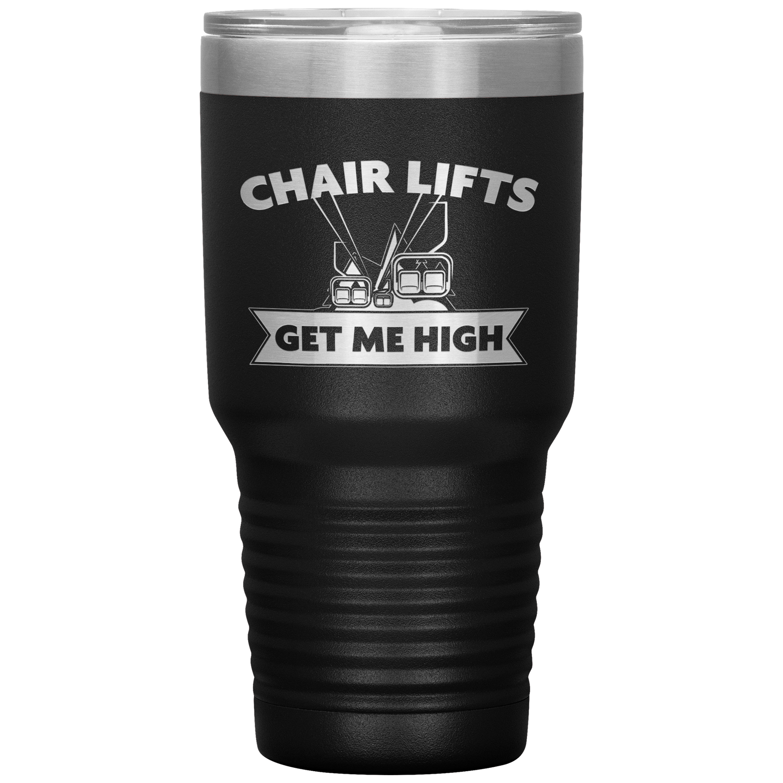 Chairlifts Get Me High 30oz Tumbler - Powderaddicts