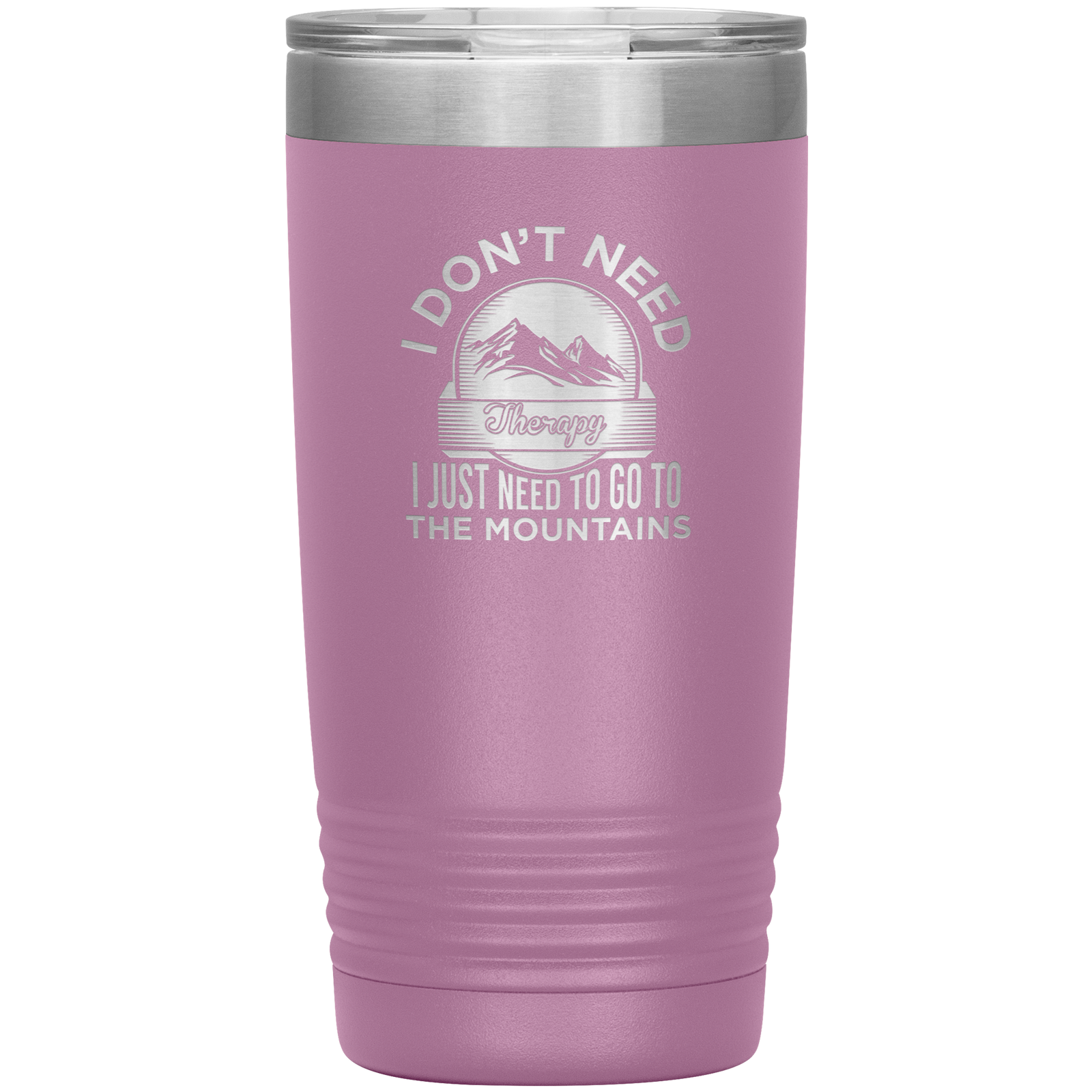 I Don't Need Therapy I Just Need To Go To The Mountains 20oz Tumbler - Powderaddicts