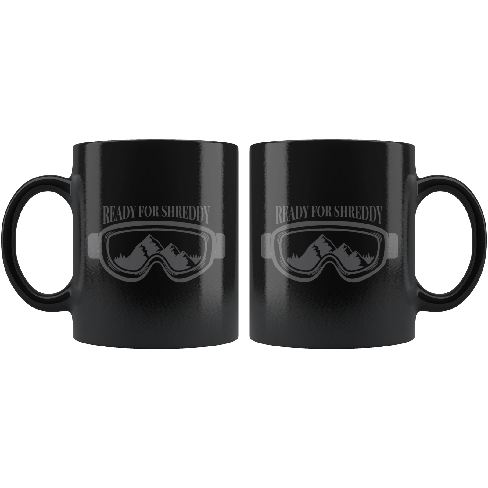 Ready For Shreddy Mugs - Powderaddicts