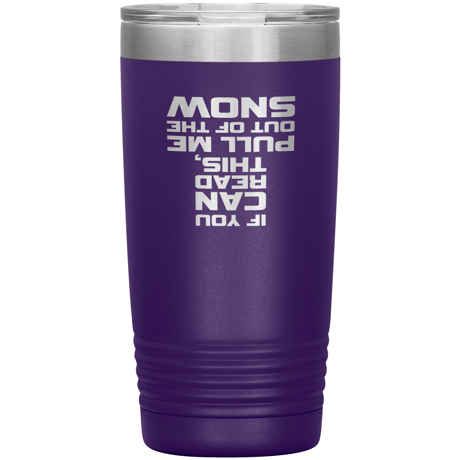 If You Can Read This Pull Me Out Of The Snow 20oz Tumbler - Powderaddicts
