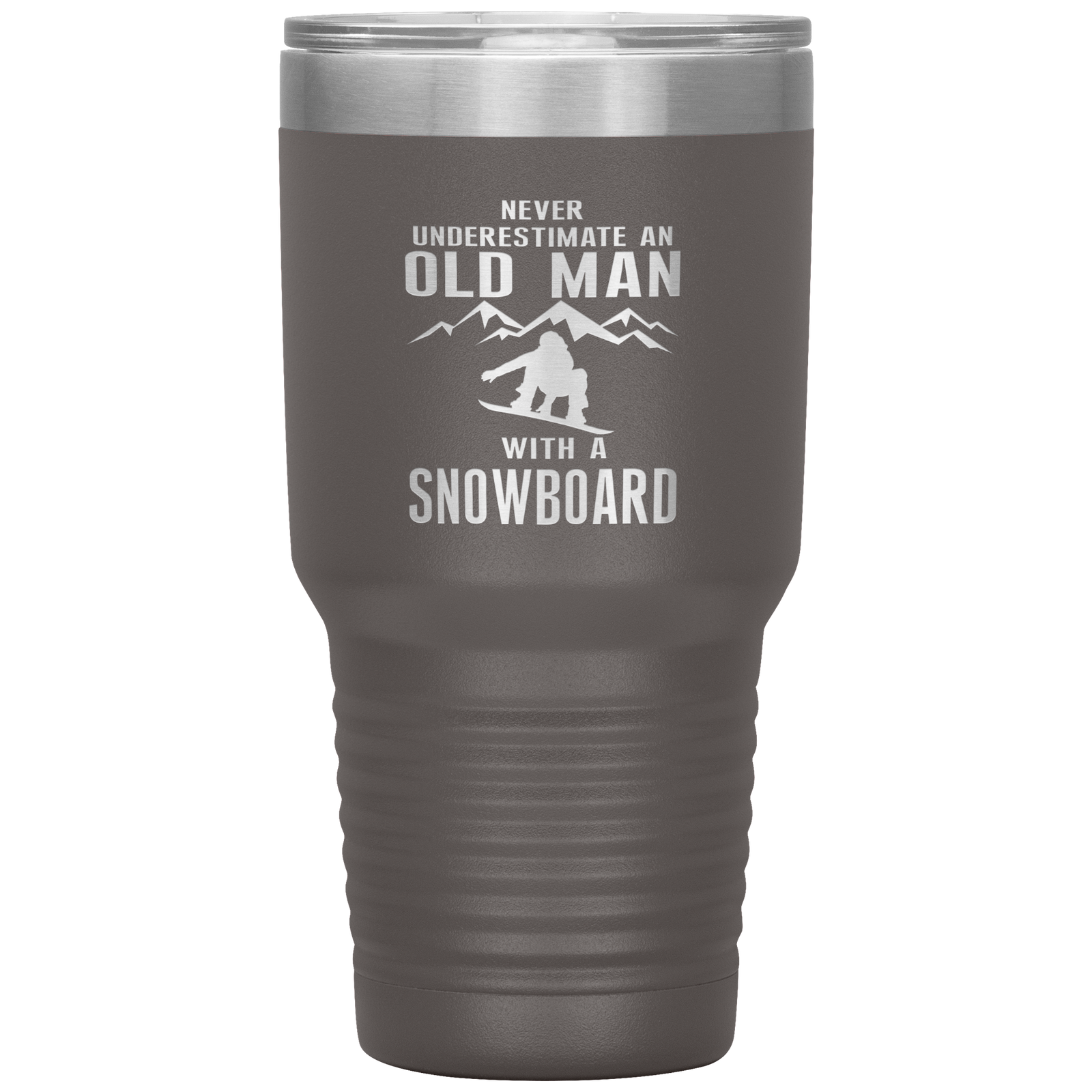Never Underestimate An Old Man With A Snowboard 30oz Tumbler - Powderaddicts
