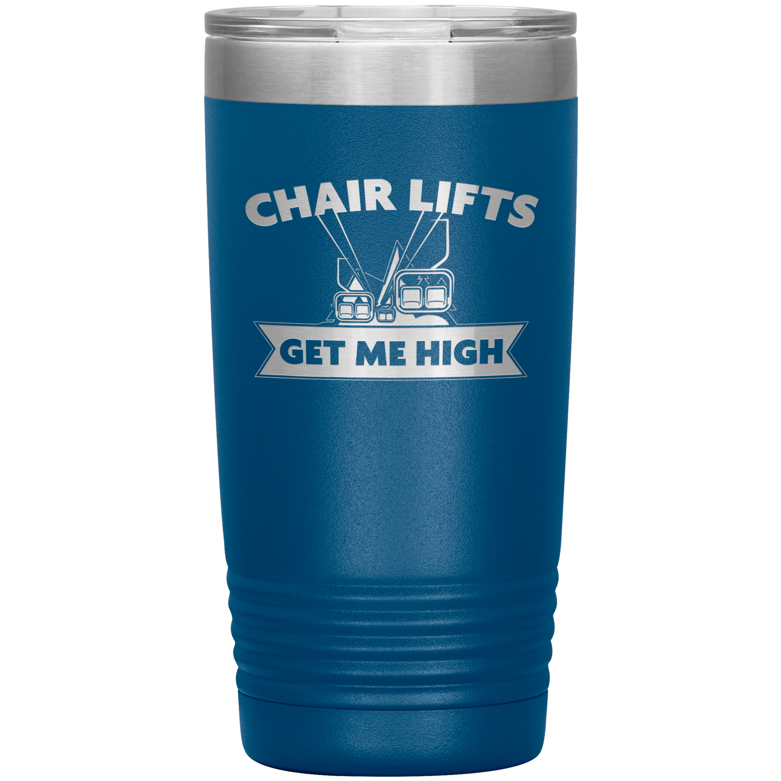 Chairlifts Get Me High 20oz Tumbler - Powderaddicts