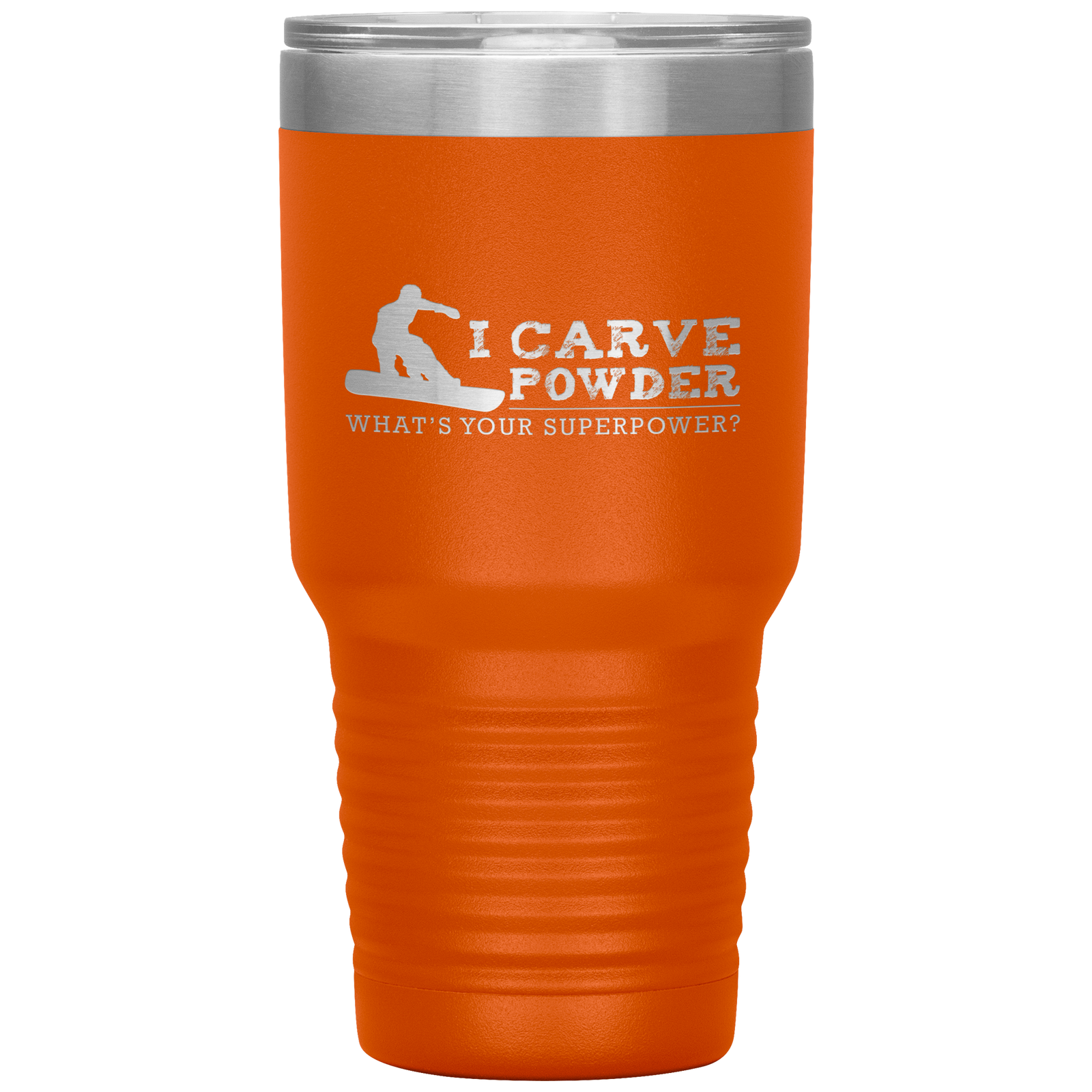 I Carve Powder What's Your Superpower 30oz Tumbler - Powderaddicts