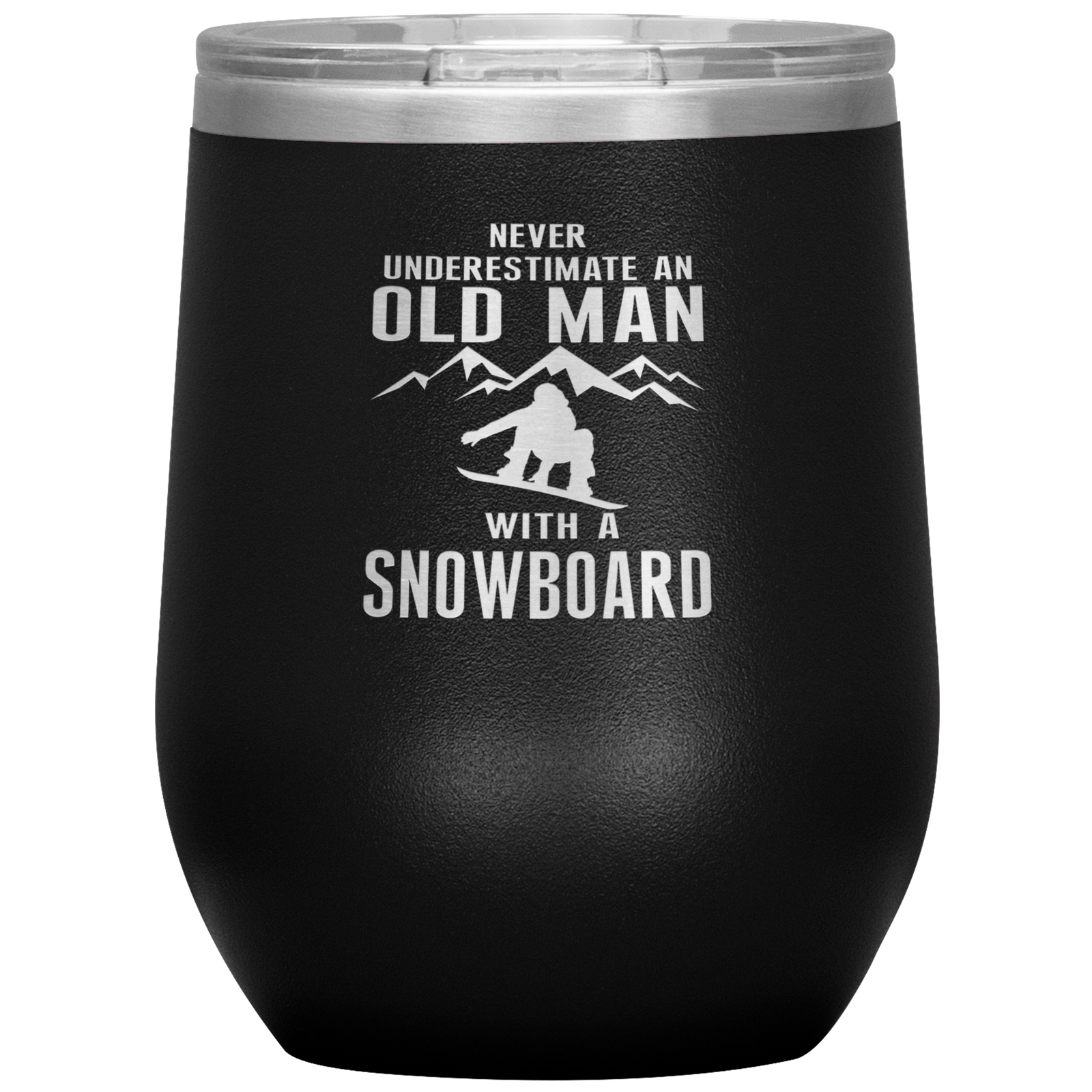 Never Underestimate An Old Man With A Snowboard 12oz Tumbler - Powderaddicts