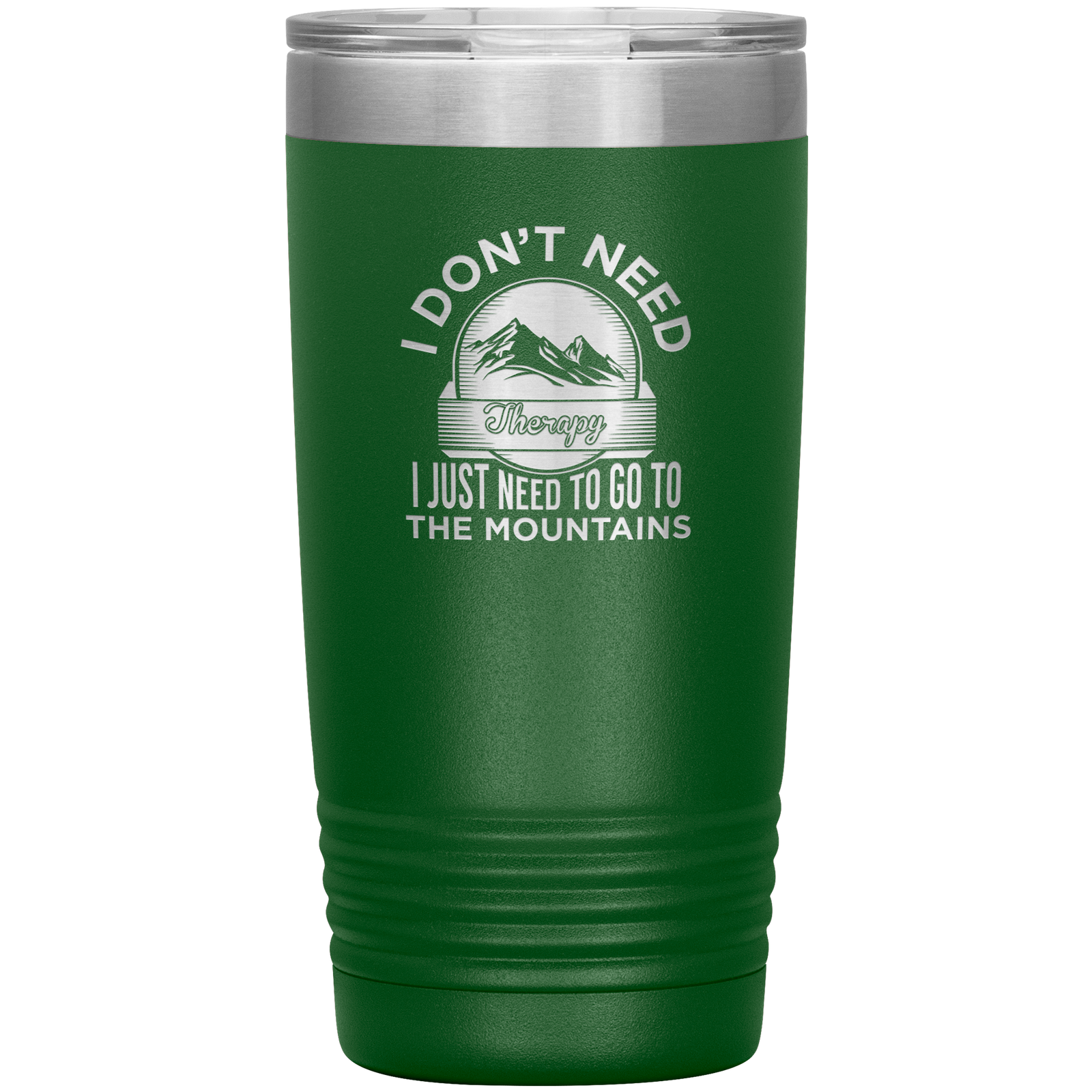 I Don't Need Therapy I Just Need To Go To The Mountains 20oz Tumbler - Powderaddicts