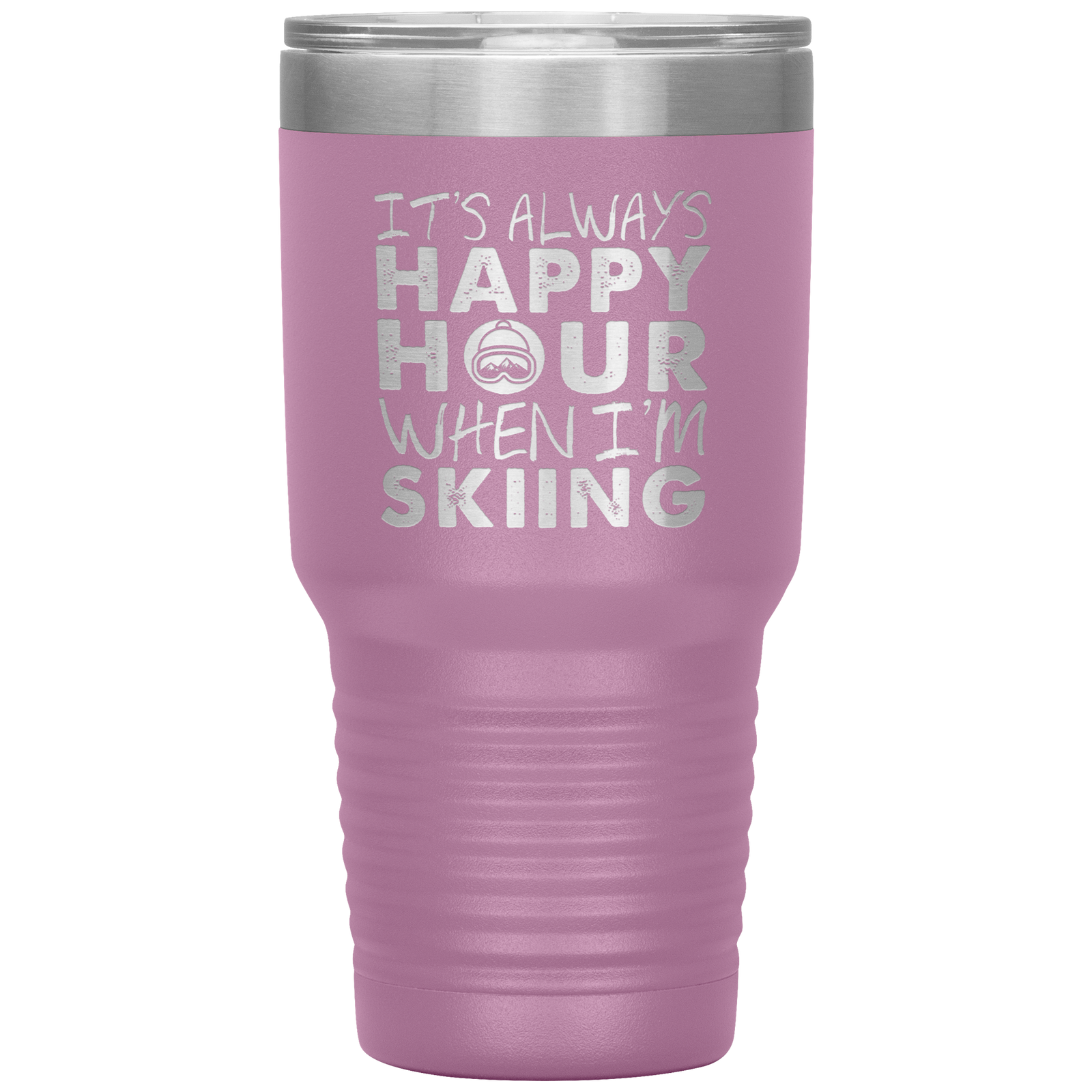 It's Always Happy Hour When I'm Skiing 30oz Tumbler - Powderaddicts
