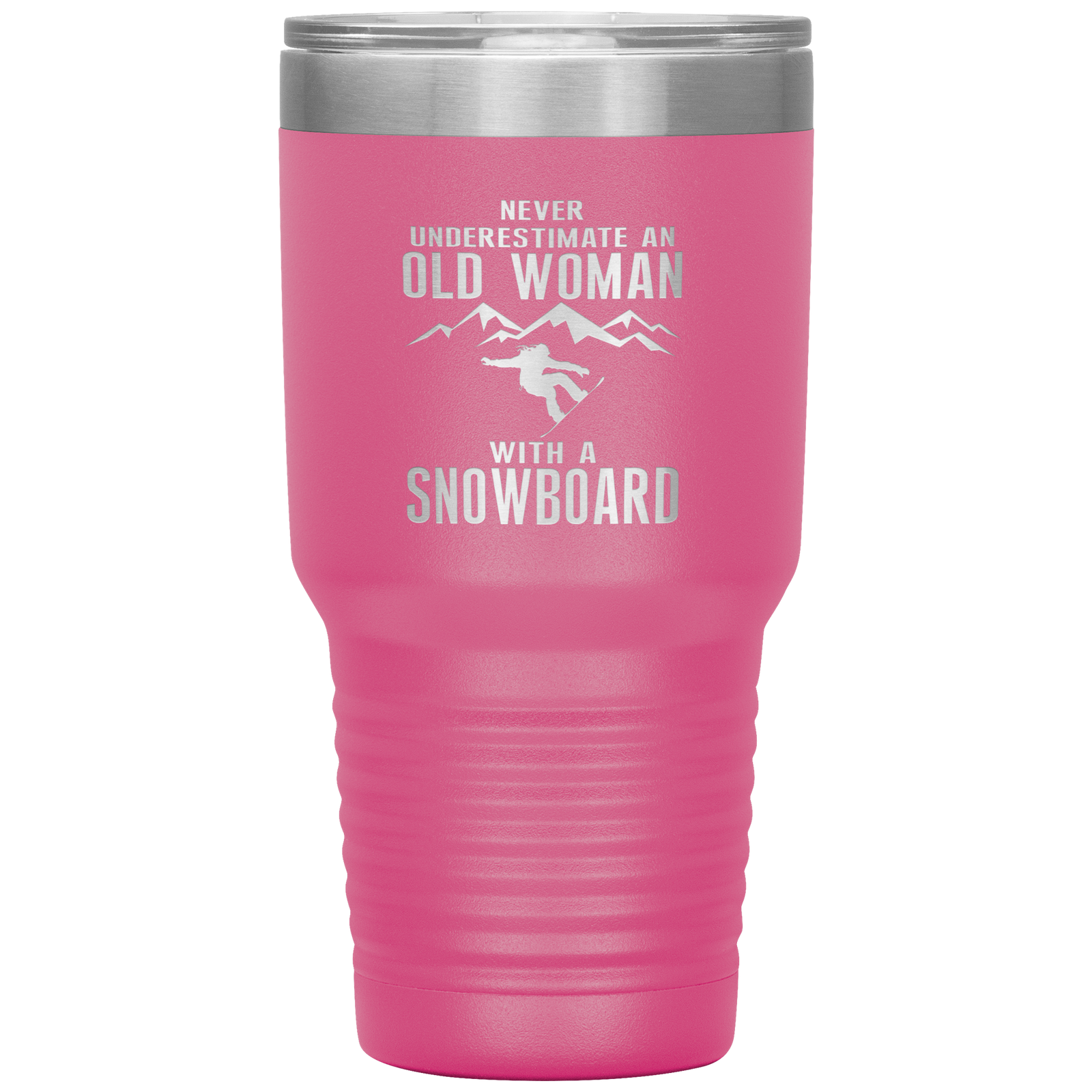 Never Underestimate An Old Woman With A Snowboard 30oz Tumbler - Powderaddicts