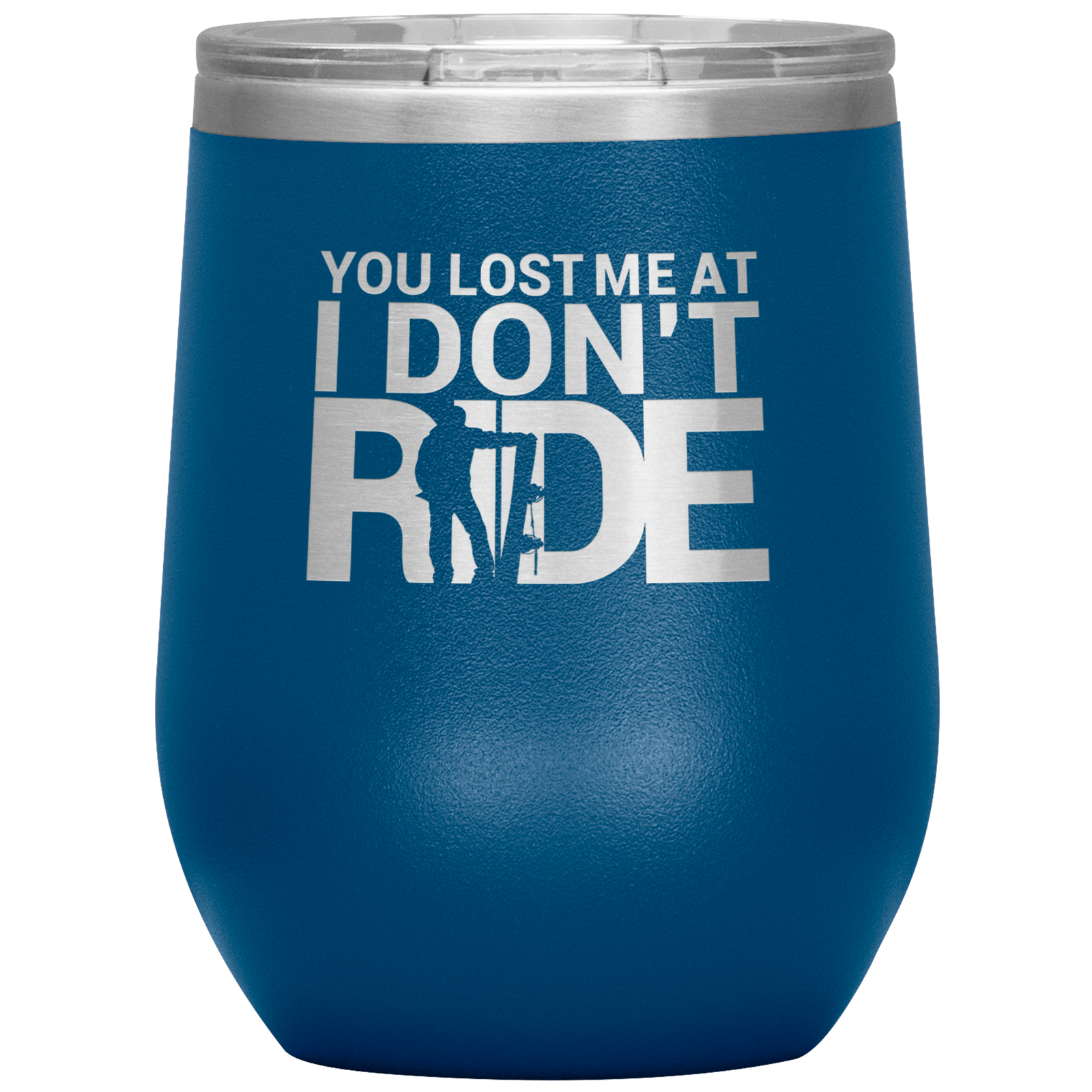 You Lost Me At Ride Embroidery File Wine 12oz Tumbler - Powderaddicts
