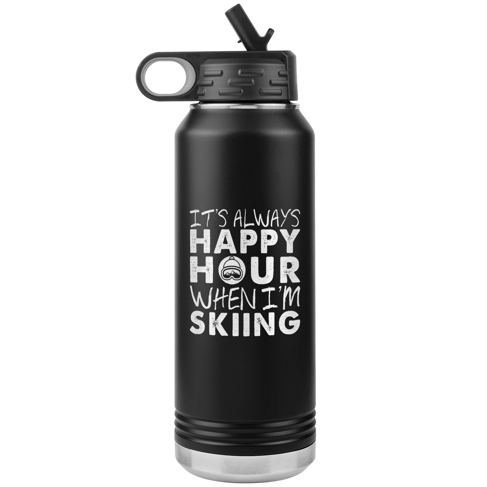 It's Always Happy Hour When I'm Skiing 32oz Water Bottle Tumbler - Powderaddicts