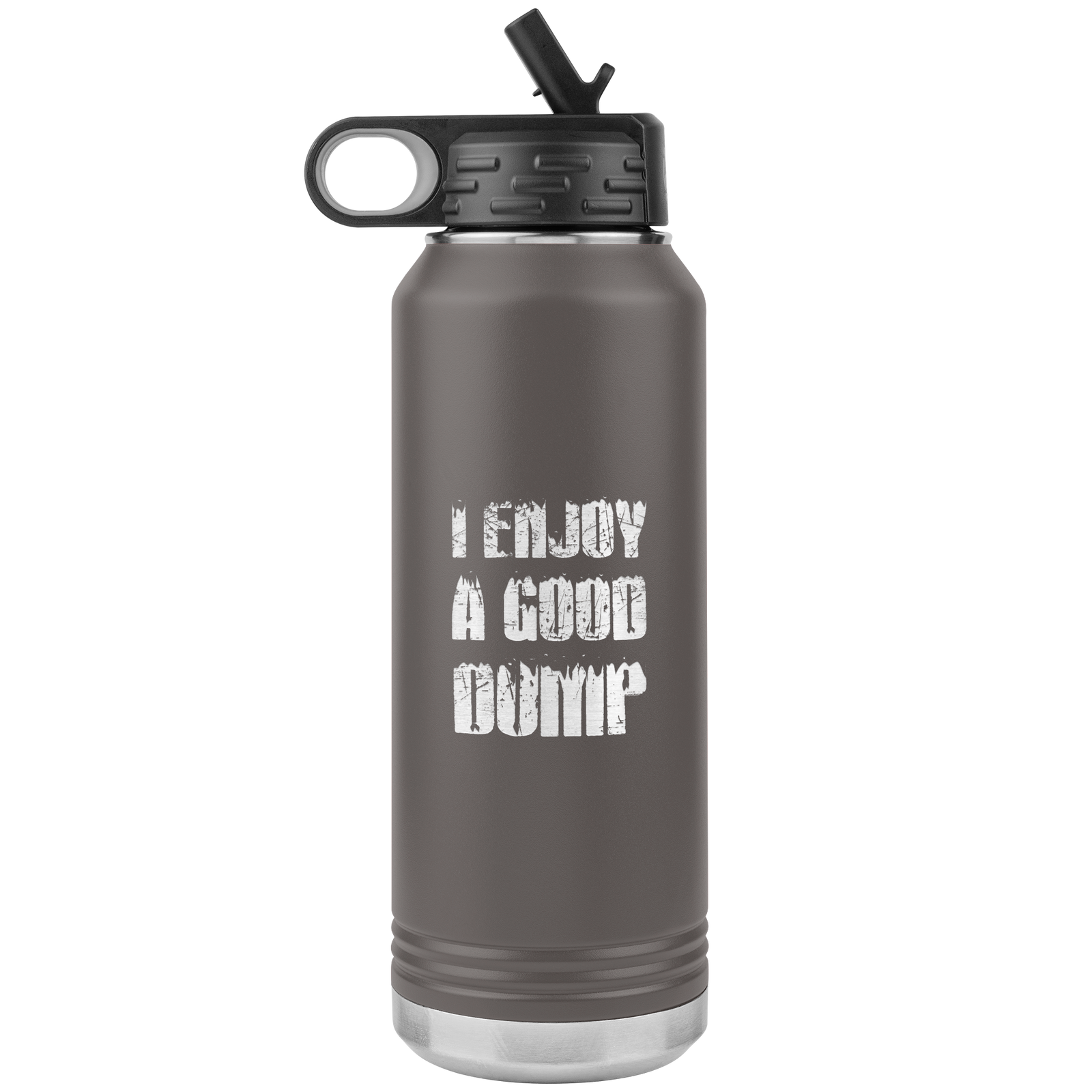 I Enjoy A Good Dump 32oz Water Bottle Tumbler - Powderaddicts