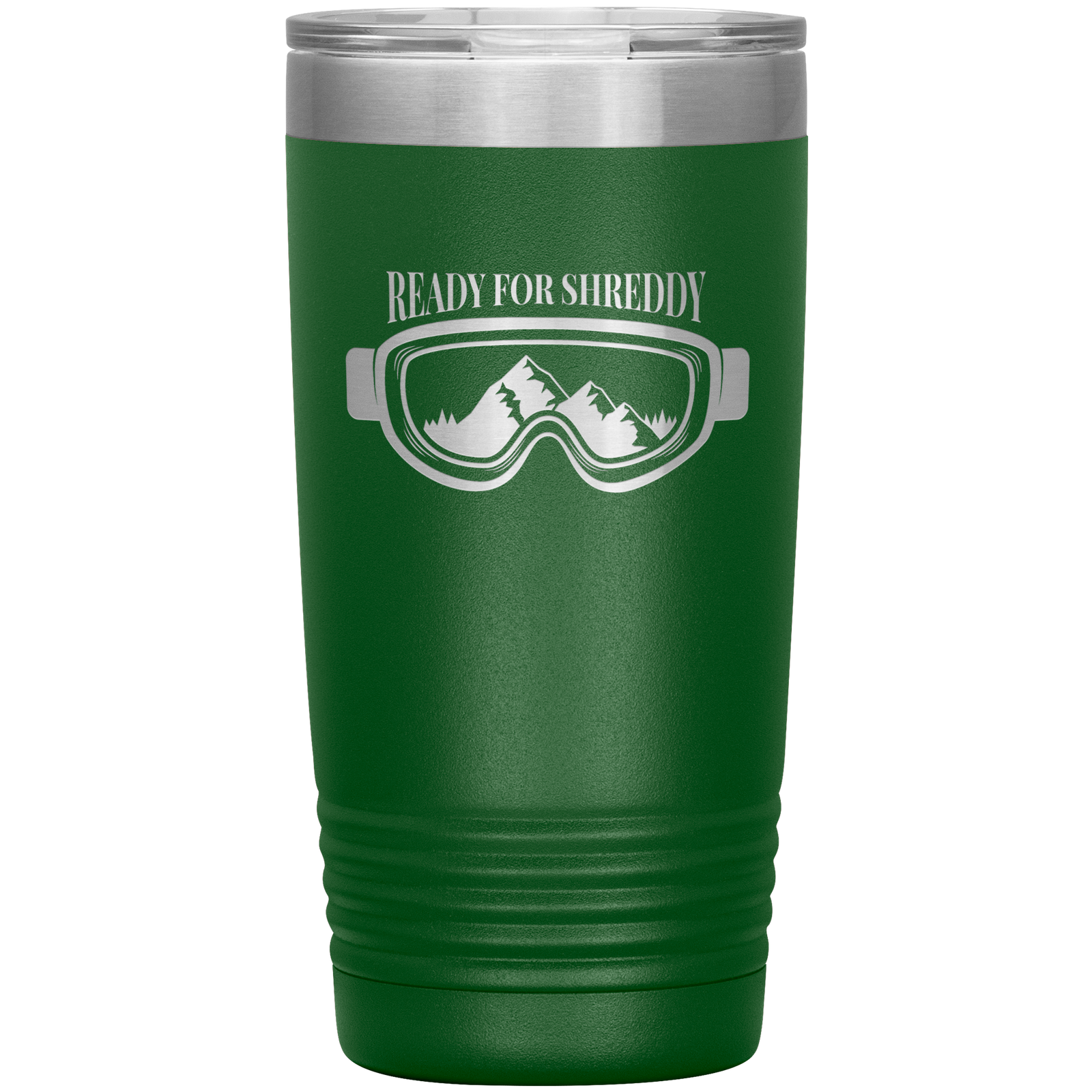 Ready For Shreddy 20oz Tumbler - Powderaddicts