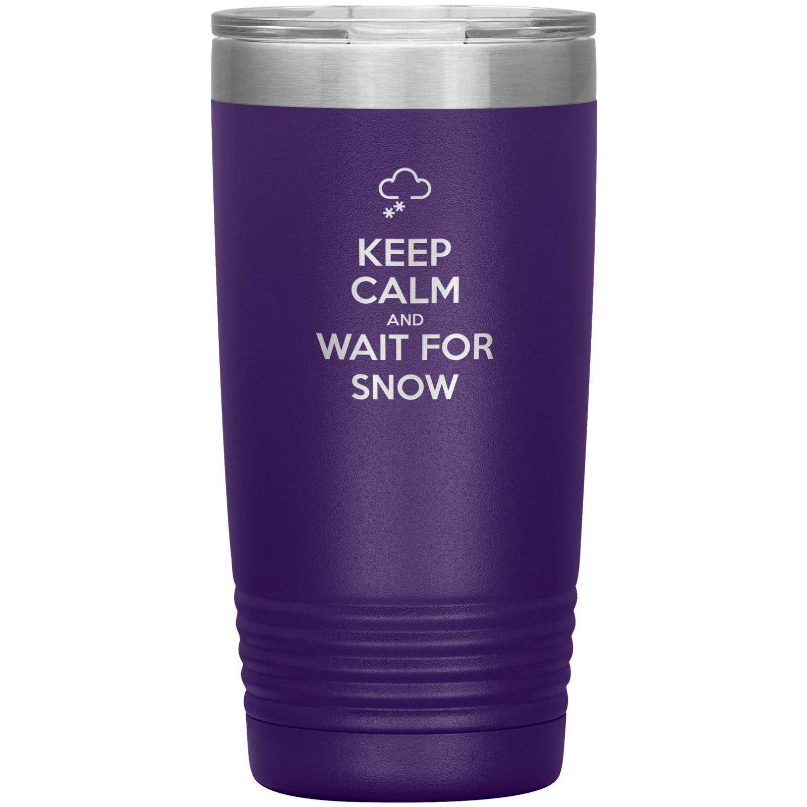 Keep Calm And Wait For Snow 20oz Tumbler - Powderaddicts