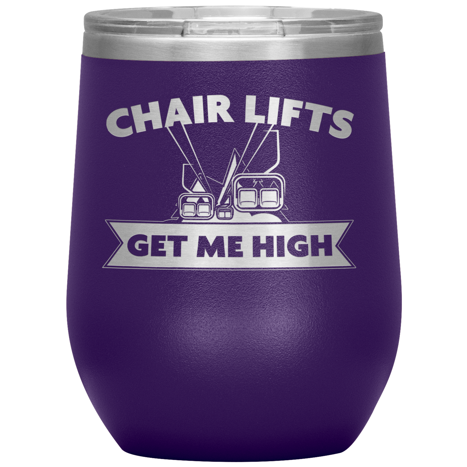 Chairlifts Get Me High Wine 12oz Tumbler - Powderaddicts