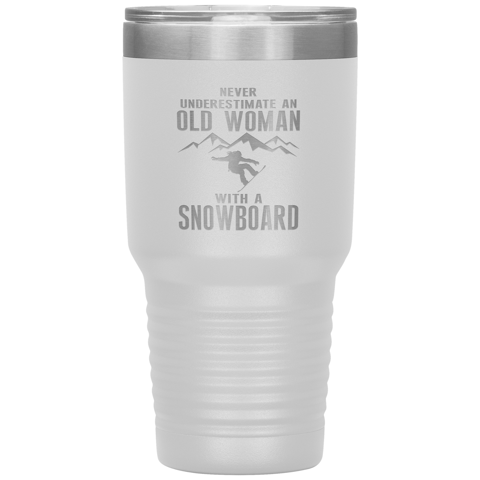 Never Underestimate An Old Woman With A Snowboard 30oz Tumbler - Powderaddicts