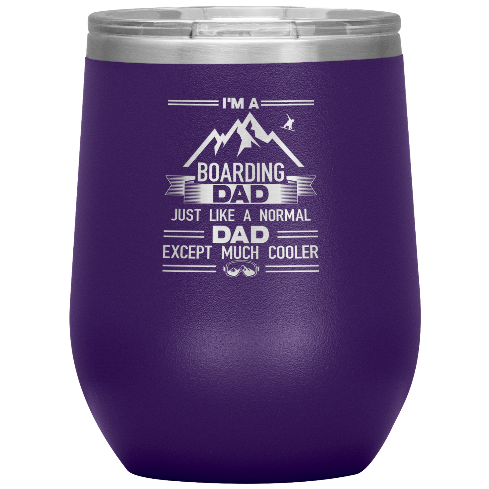 I'm A Boarding Dad Except Much Cooler Wine 12oz Tumbler - Powderaddicts