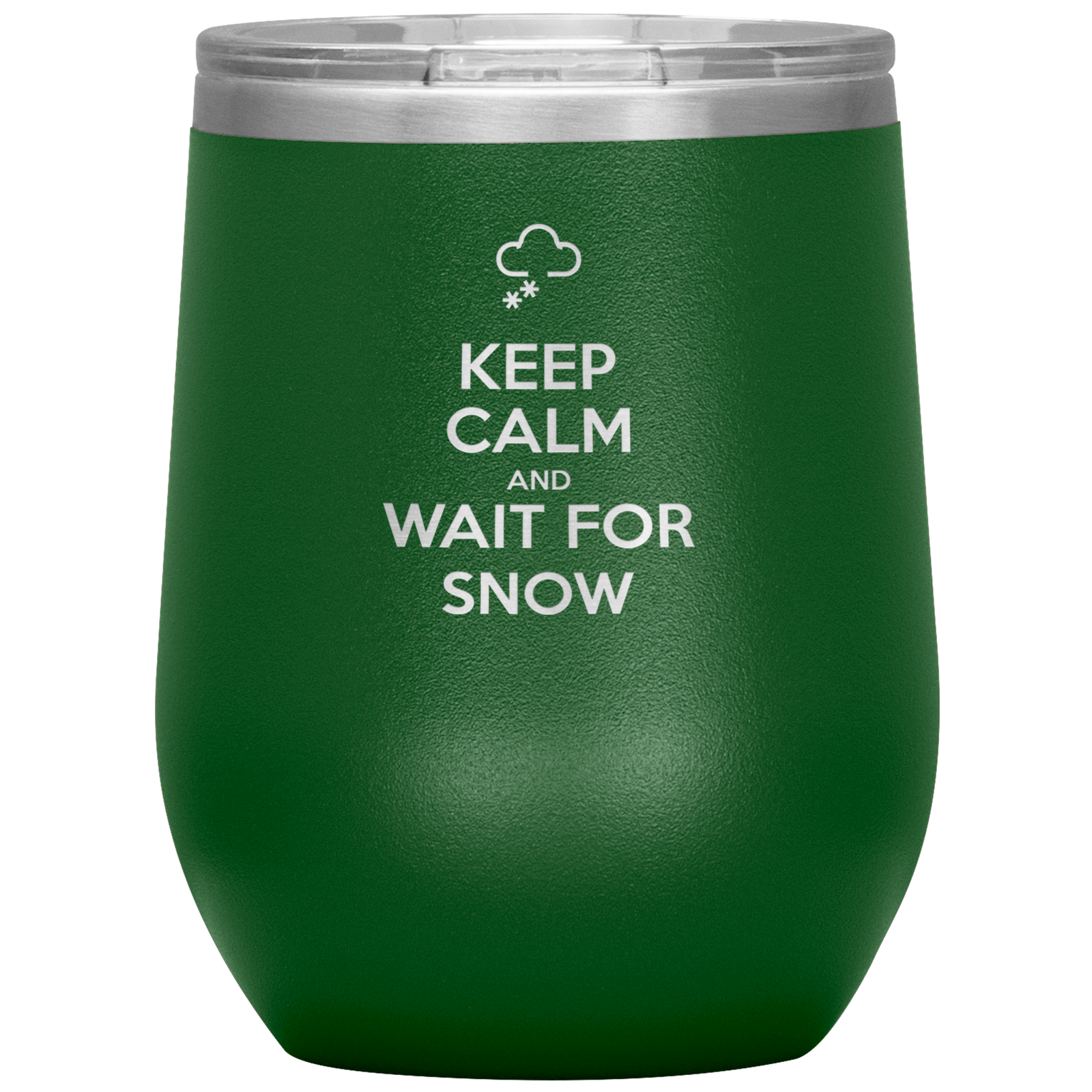 Keep Calm And Wait For Snow Wine 12oz Tumbler - Powderaddicts