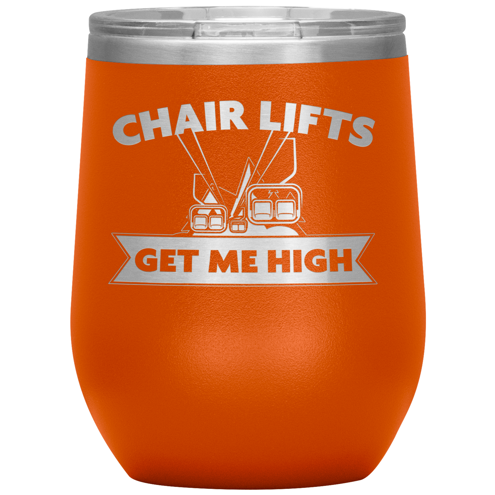 Chairlifts Get Me High Wine 12oz Tumbler - Powderaddicts