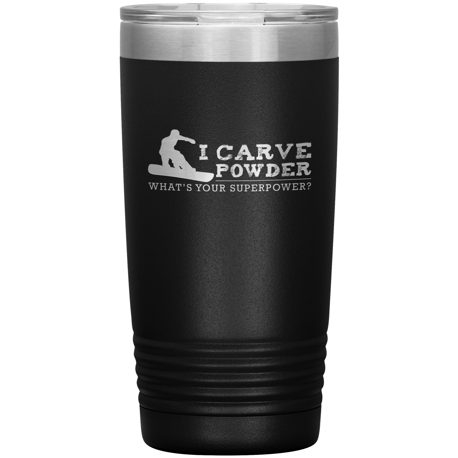 I Carve Powder What's Your Superpower 20oz Tumbler - Powderaddicts