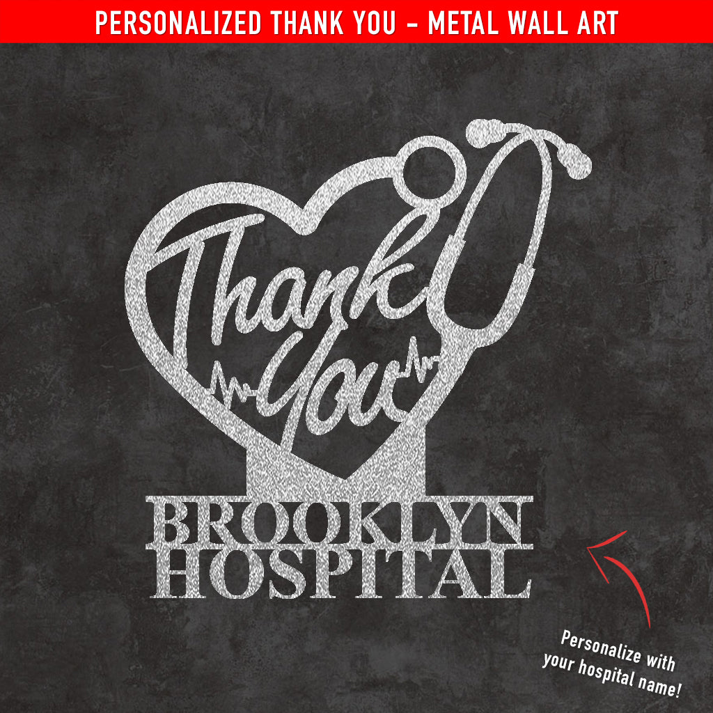 PERSONALIZED Thank You Hospitals Metal Wall Art (๐บ๐ธ Made In The USA) - Powderaddicts