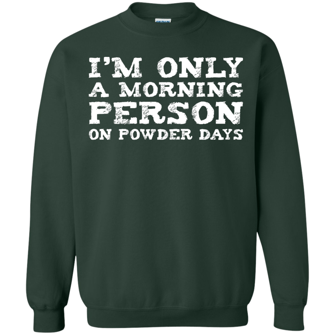 I'm Only A Morning Person On Powder Days Hoodies - Powderaddicts