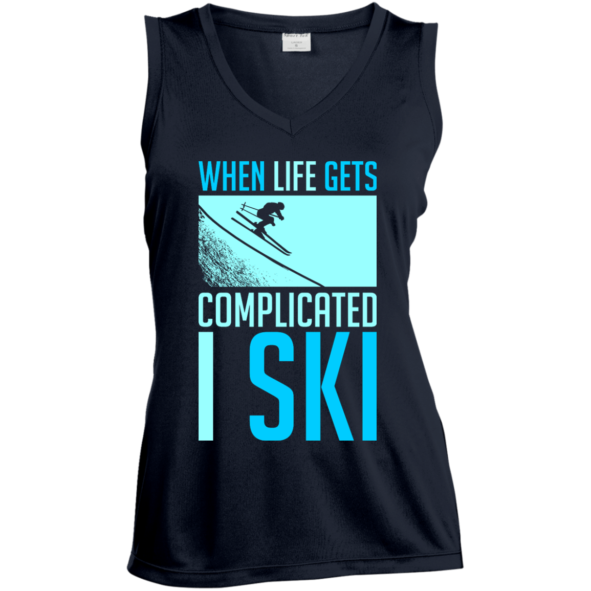 When Life Gets Complicated I Ski Tank Tops - Powderaddicts
