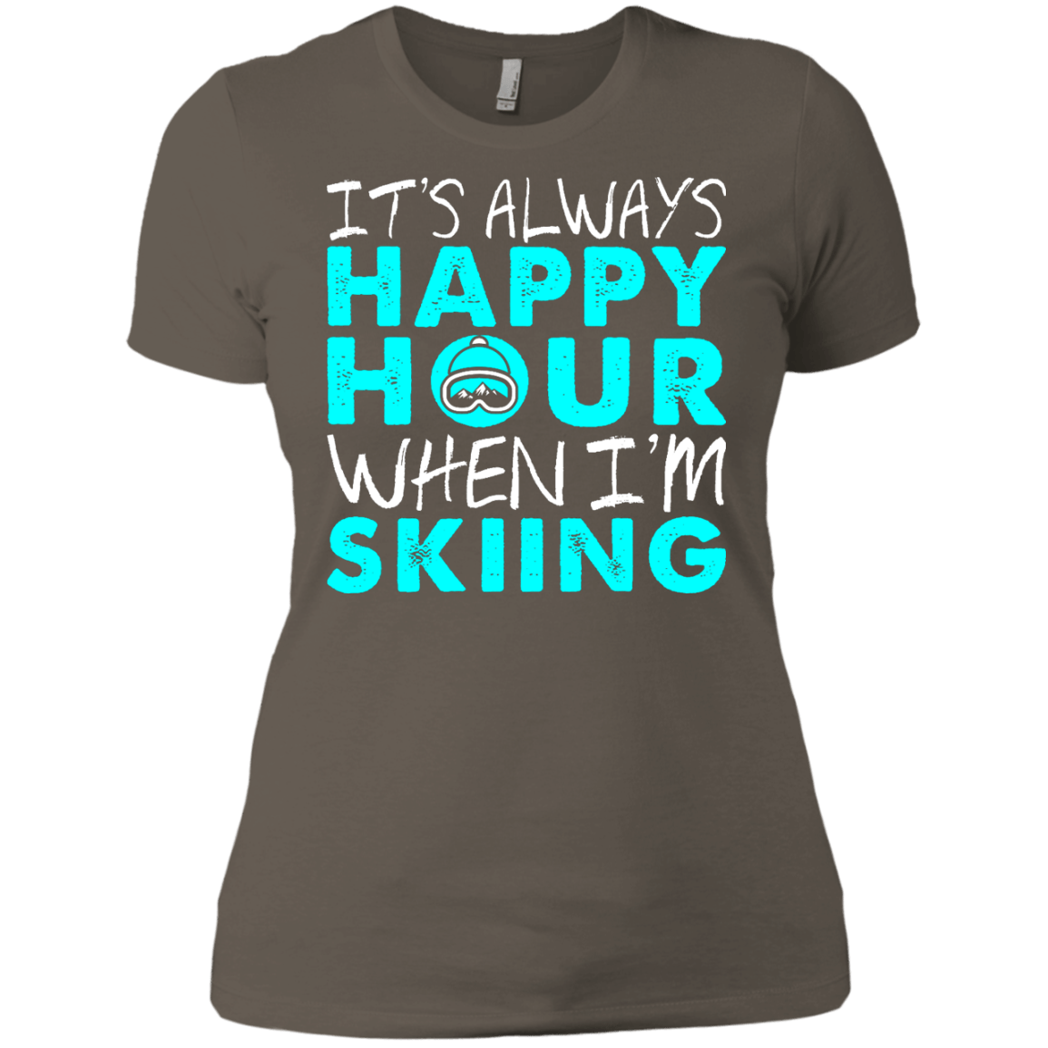 It's Always Happy Hour When I'm Skiing Ladies Tees and V-Neck - Powderaddicts