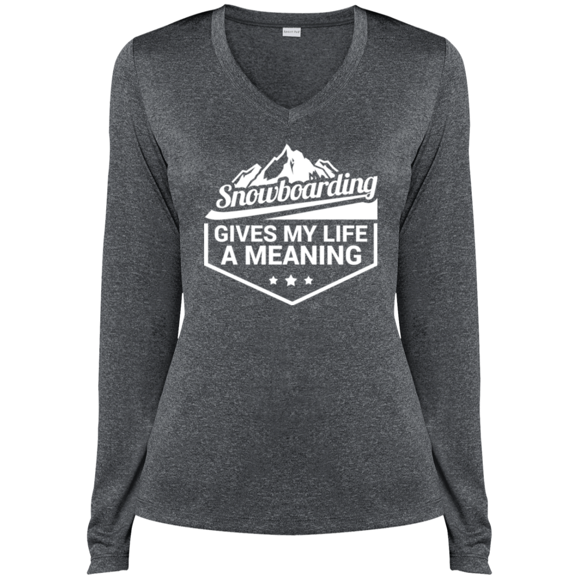 Snowboarding Gives My Life A Meaning Sport-Tek Ladies' LS Heather Dri-Fit V-Neck T-Shirt - Powderaddicts