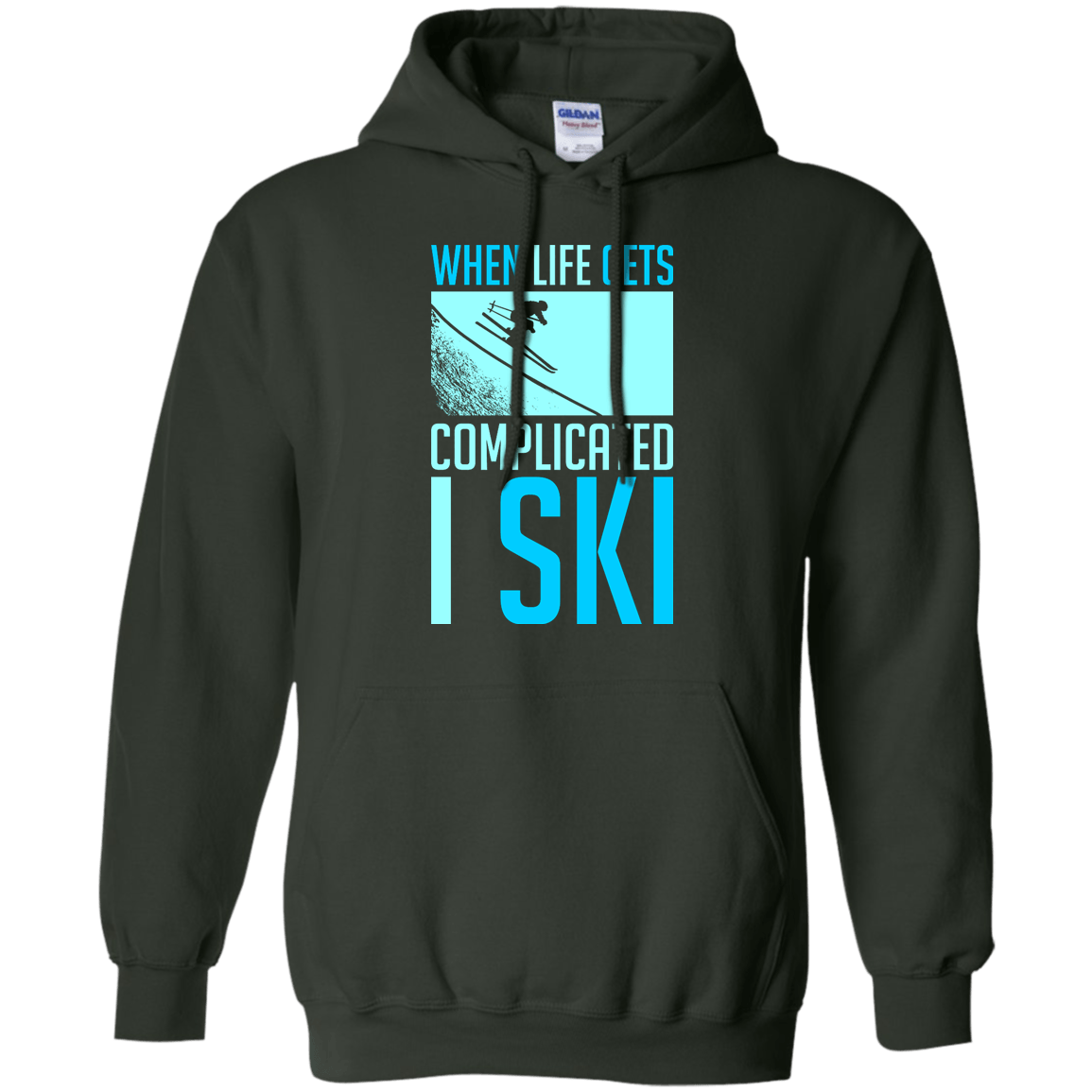 When Life Gets Complicated I Ski Hoodies - Powderaddicts