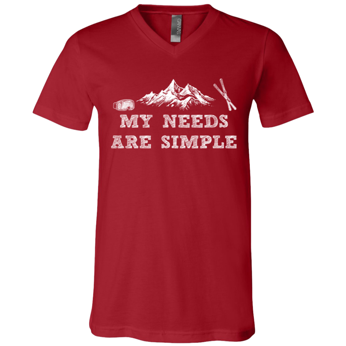 MY NEEDS ARE SIMPLE - SKI MEN'S TEES AND V-NECK - Powderaddicts