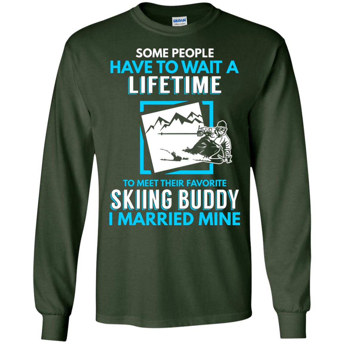 Skiing Dad Buddy - I Married Mine Long Sleeves - Powderaddicts