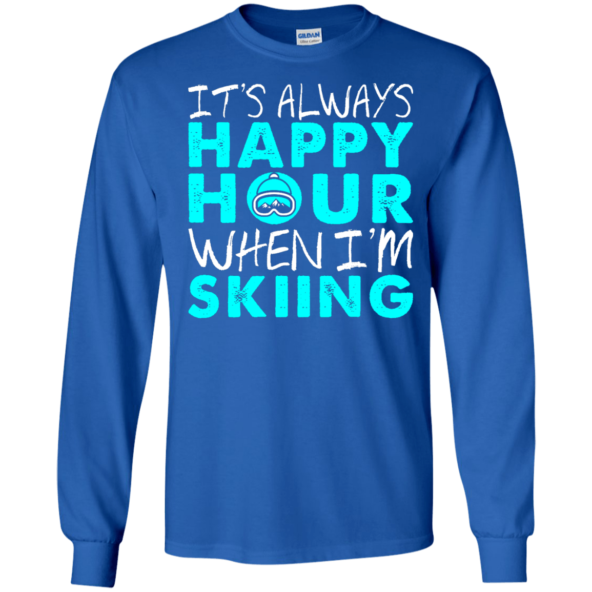 It's Always Happy Hour When I'm Skiing Long Sleeves - Powderaddicts