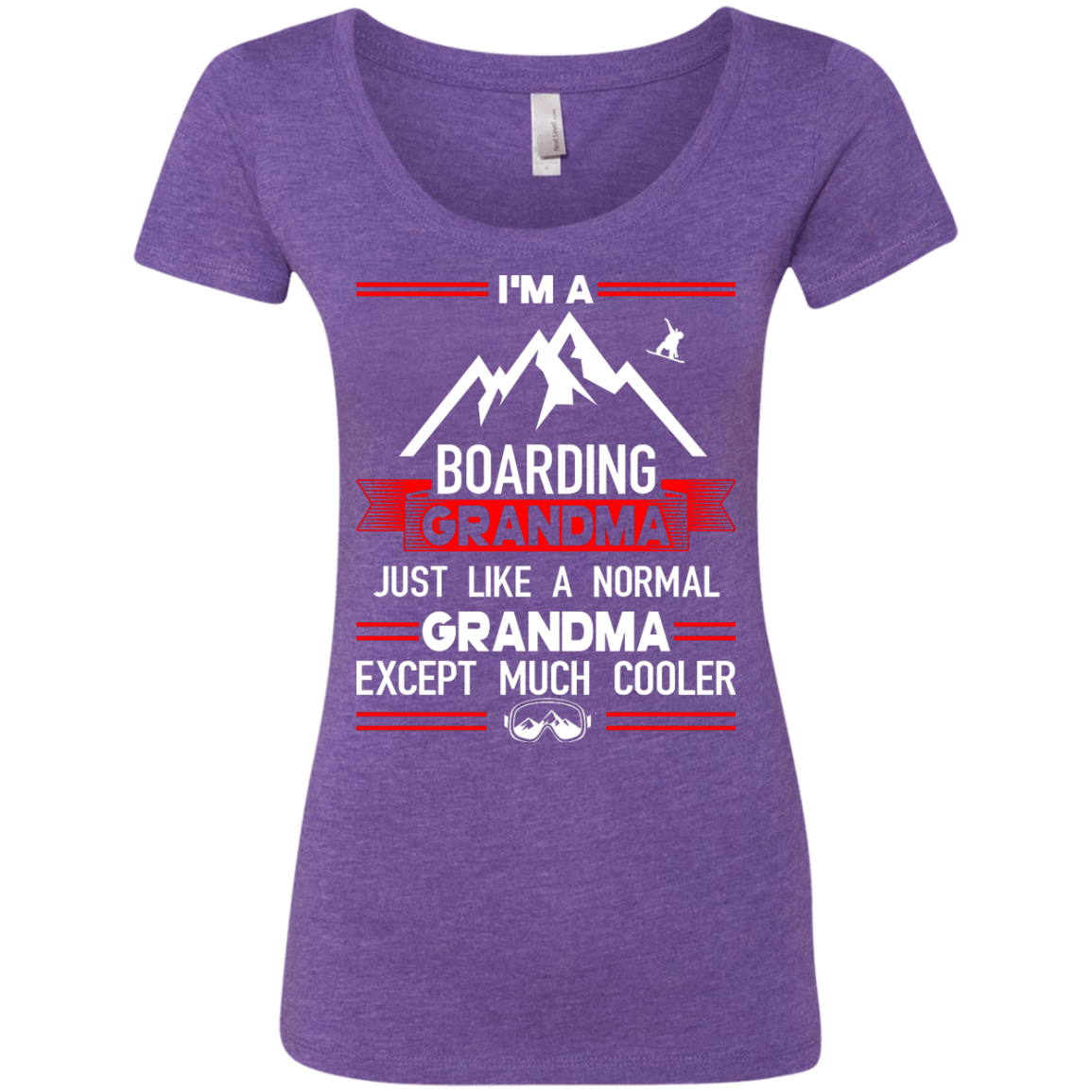 I'm A Boarding Grandma Just Like A Normal Grandma Except Much Cooler - Tees - Powderaddicts