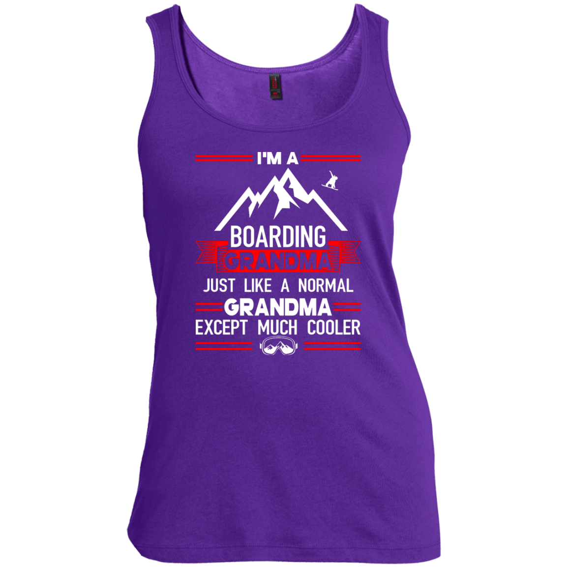 I'm A Boarding Grandma Just Like A Normal Grandma Except Much Cooler - Tank Tops - Powderaddicts