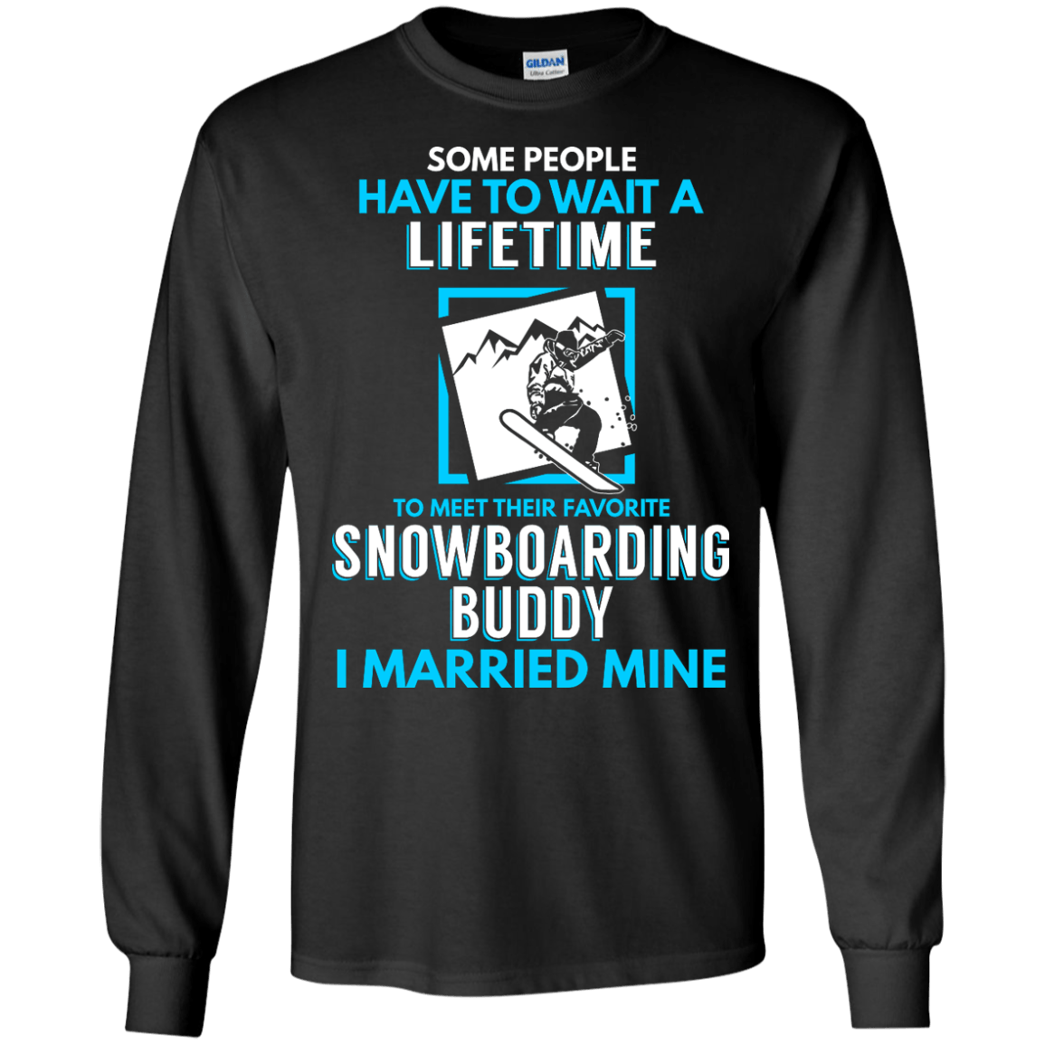 Snowboard Dad Buddy - I Married Mine Long Sleeves - Powderaddicts