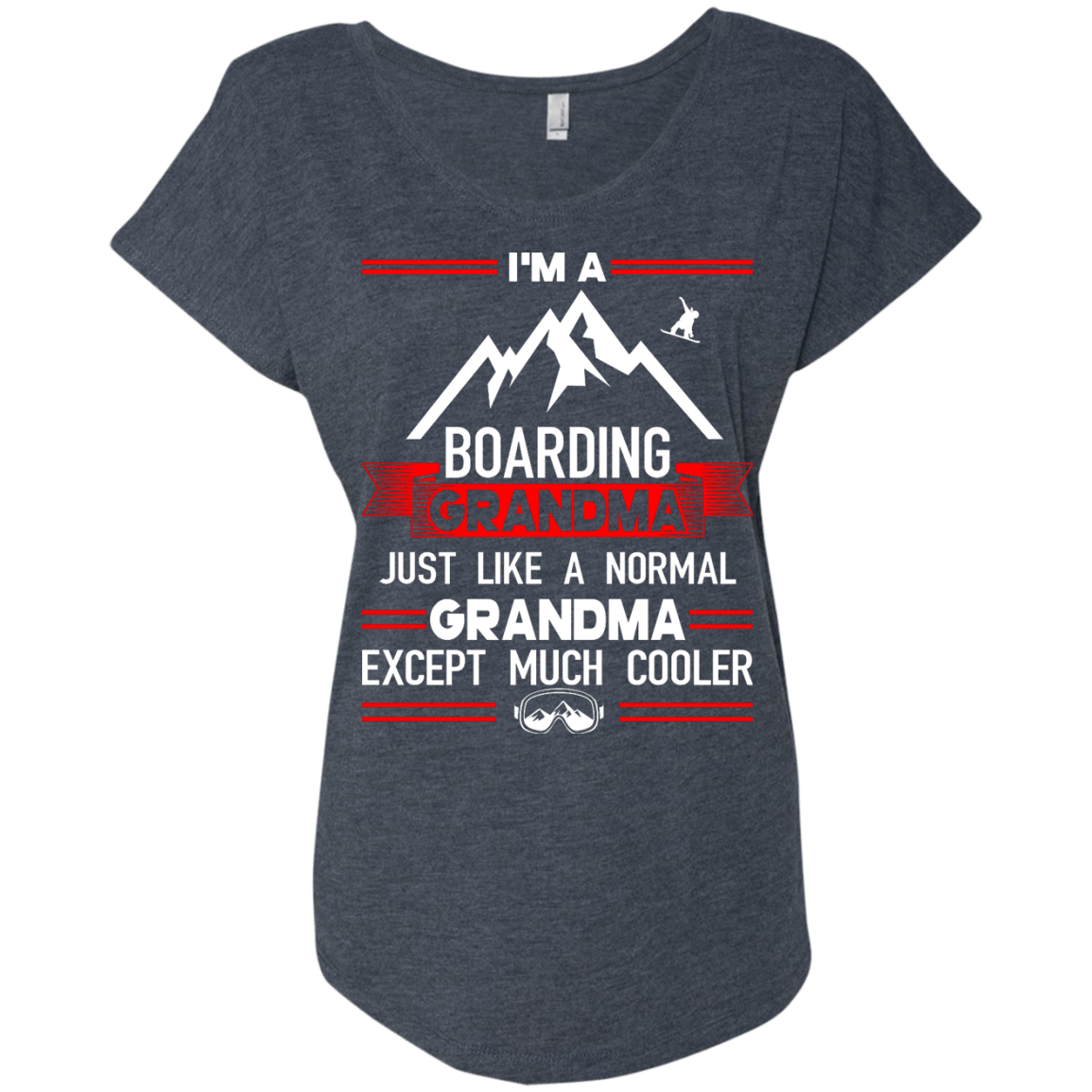 I'm A Boarding Grandma Just Like A Normal Grandma Except Much Cooler - Tees - Powderaddicts