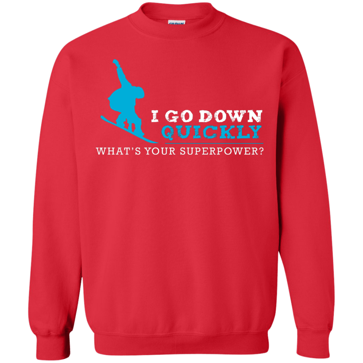 I Go Down Quickly What's Your Superpower - Snowboard Long Sleeves - Powderaddicts