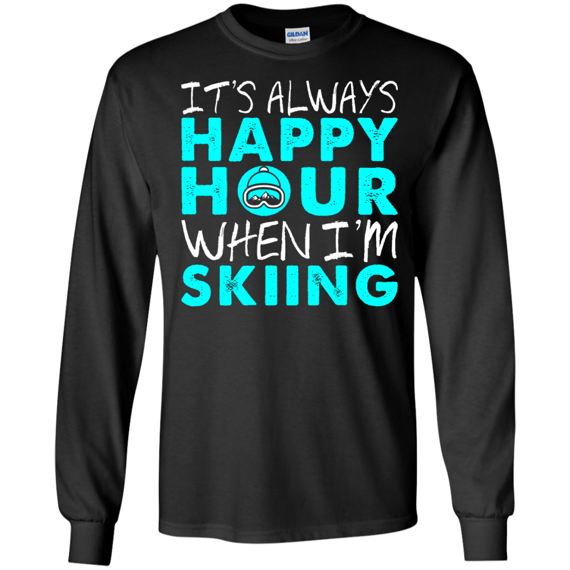 It's Always Happy Hour When I'm Skiing Long Sleeves - Powderaddicts