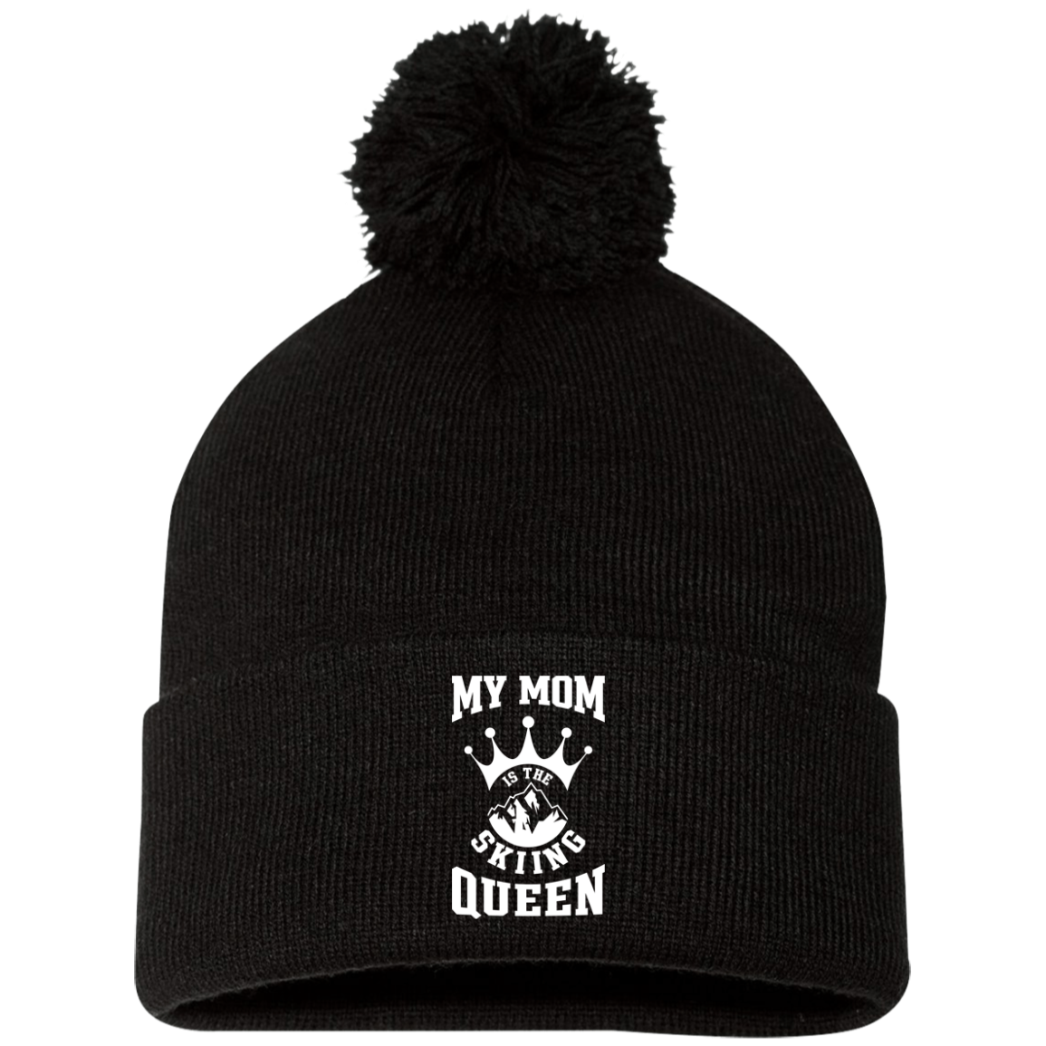 My Mom is The Skiing Queen Pom Pom Knit Cap - Powderaddicts