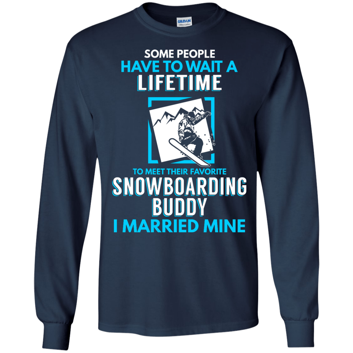 Snowboard Dad Buddy - I Married Mine Long Sleeves - Powderaddicts