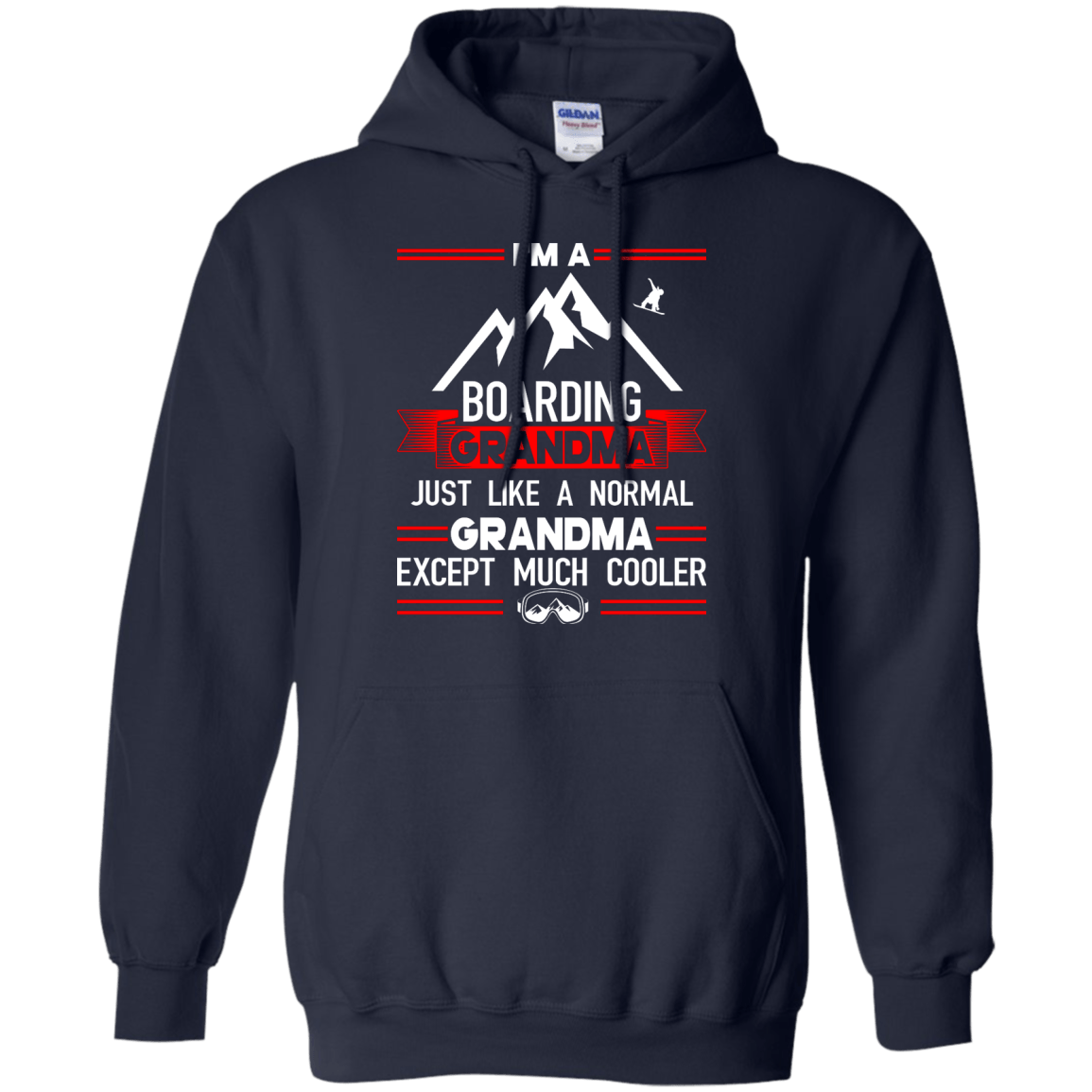 I'm A Boarding Grandma Just Like A Normal Grandma Except Much Cooler - Hoodies - Powderaddicts