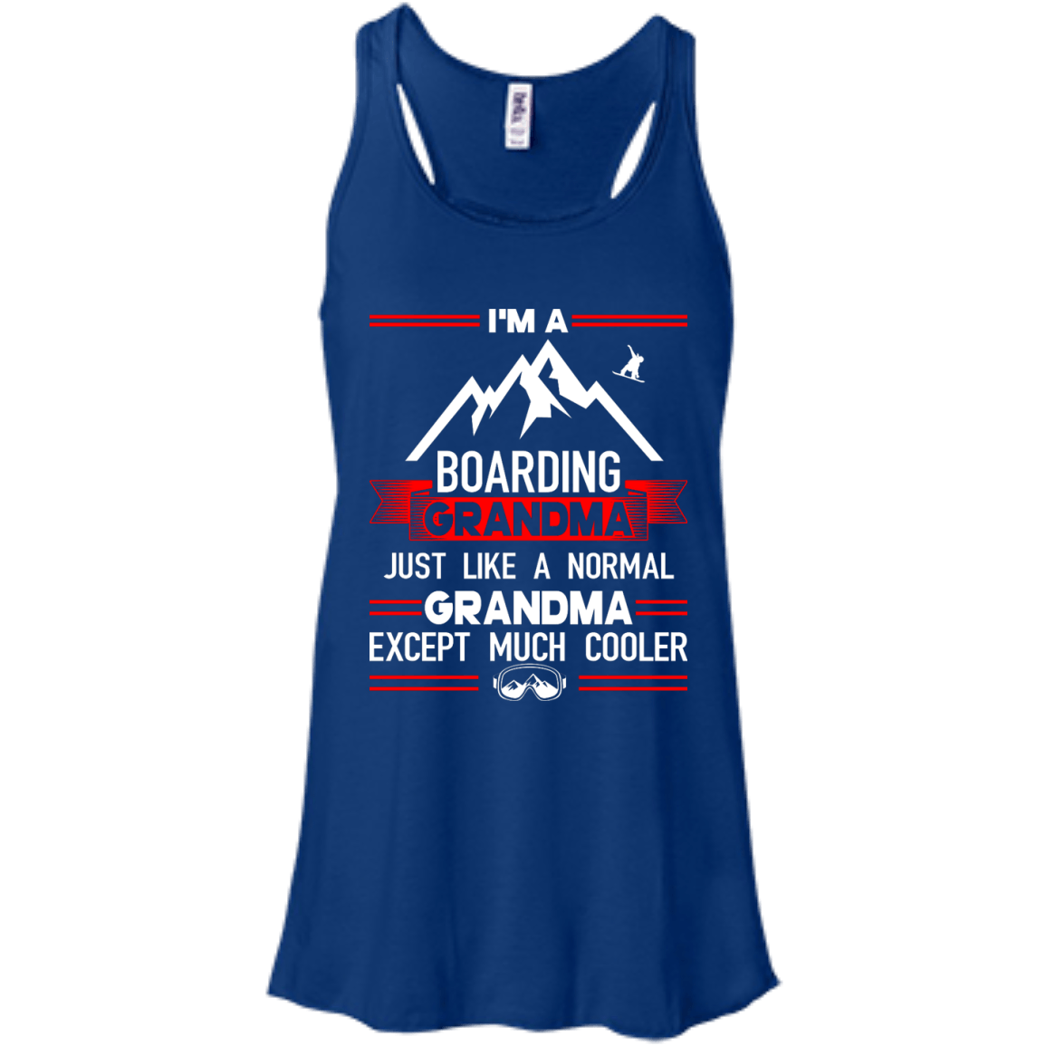 I'm A Boarding Grandma Just Like A Normal Grandma Except Much Cooler - Tank Tops - Powderaddicts
