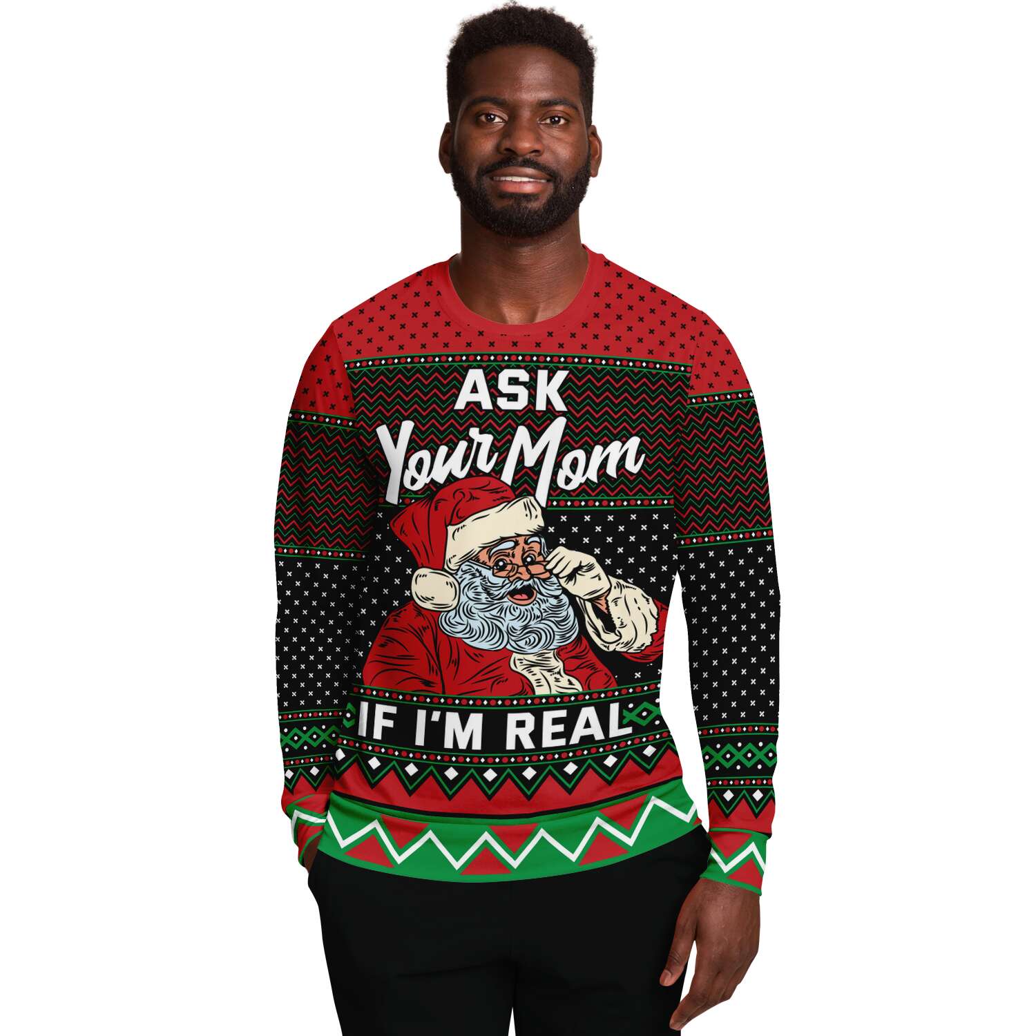 Ask Your Mom If I'm Real Ugly Christmas Sweater - Powderaddicts
