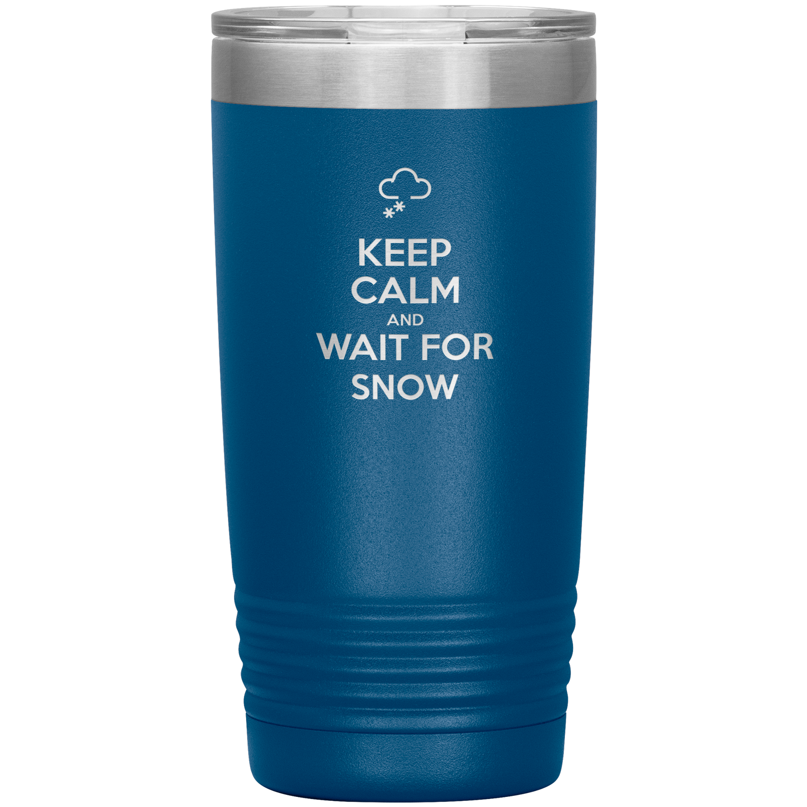 Keep Calm And Wait For Snow 20oz Tumbler - Powderaddicts