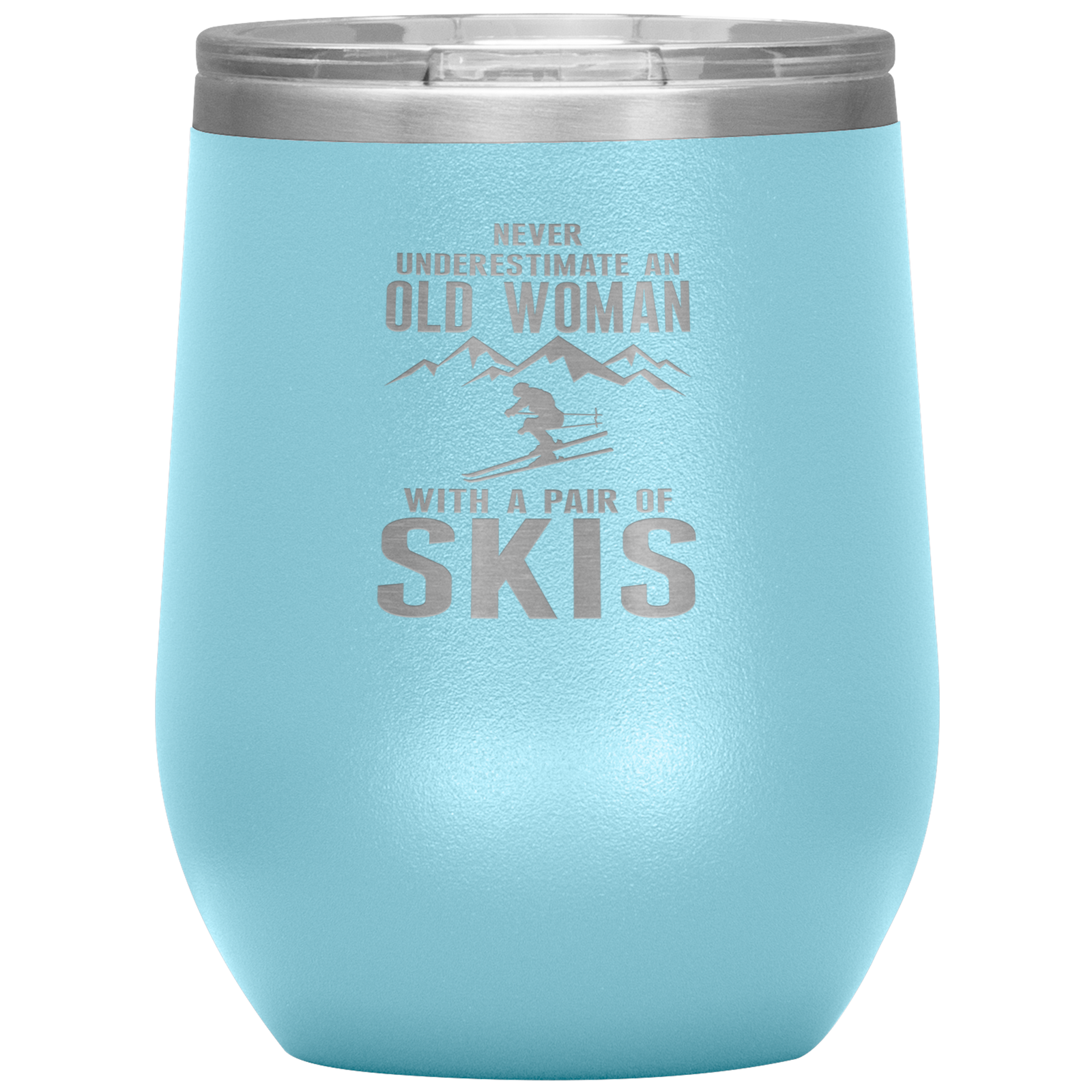 Never Underestimate An Old Woman With A Pair Of Skis Wine 12oz Tumbler - Powderaddicts