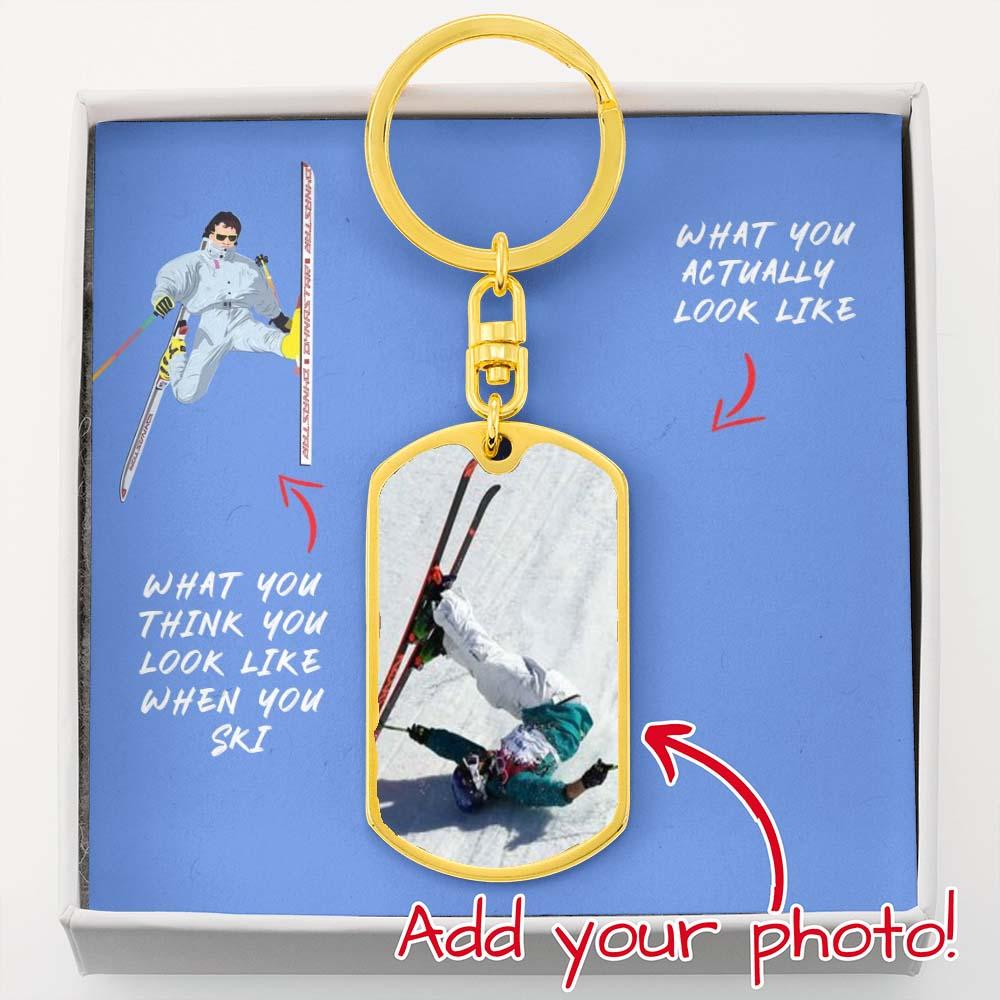 What You Think You Look Like When You Ski - Personalized Dog Tag Keychain - Powderaddicts